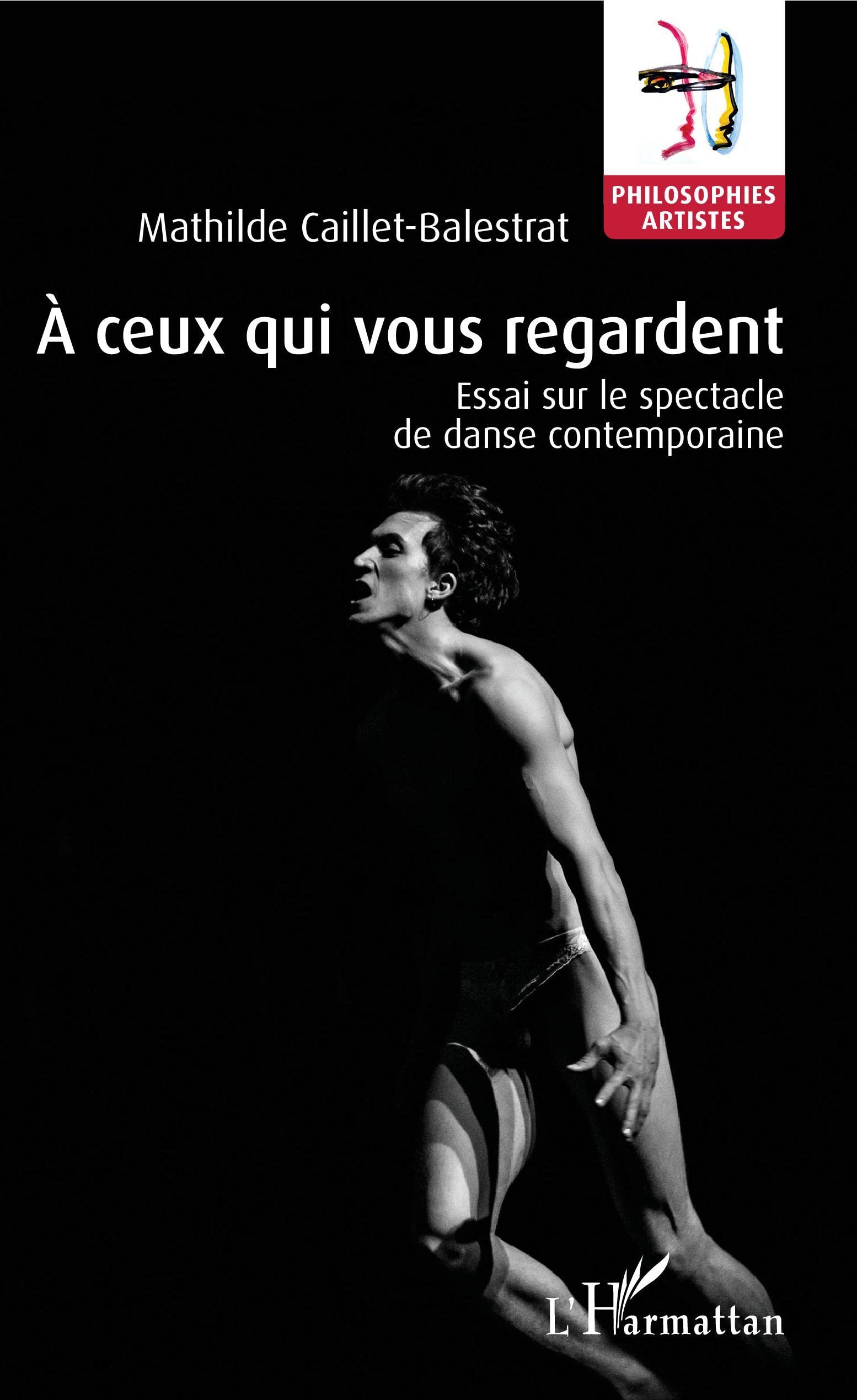 À ceux qui vous regardent: Essai sur le spectacle de danse contemporaine book