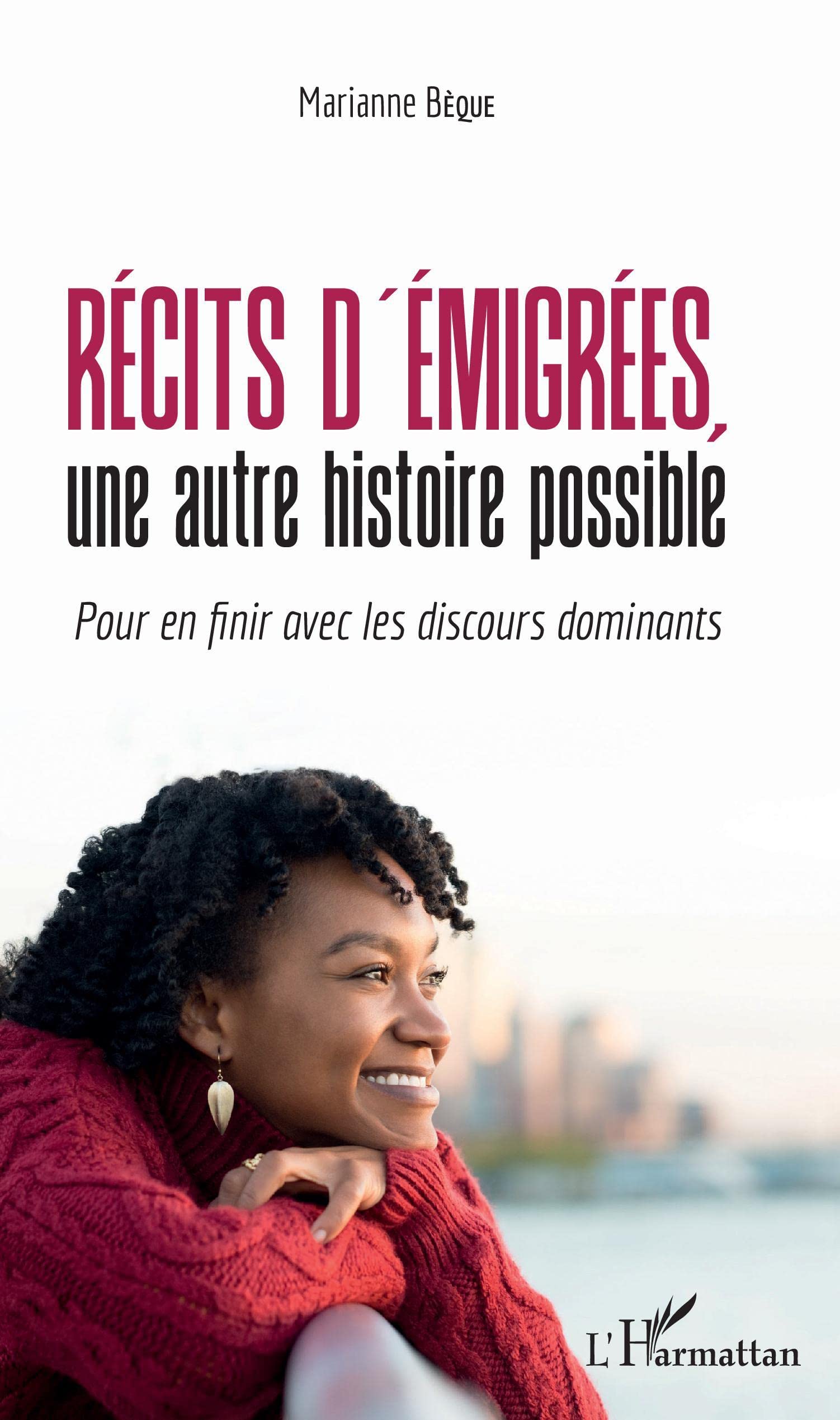 Récits d'émigrées, une autre histoire possible: Pour en finir avec les discours dominants Law