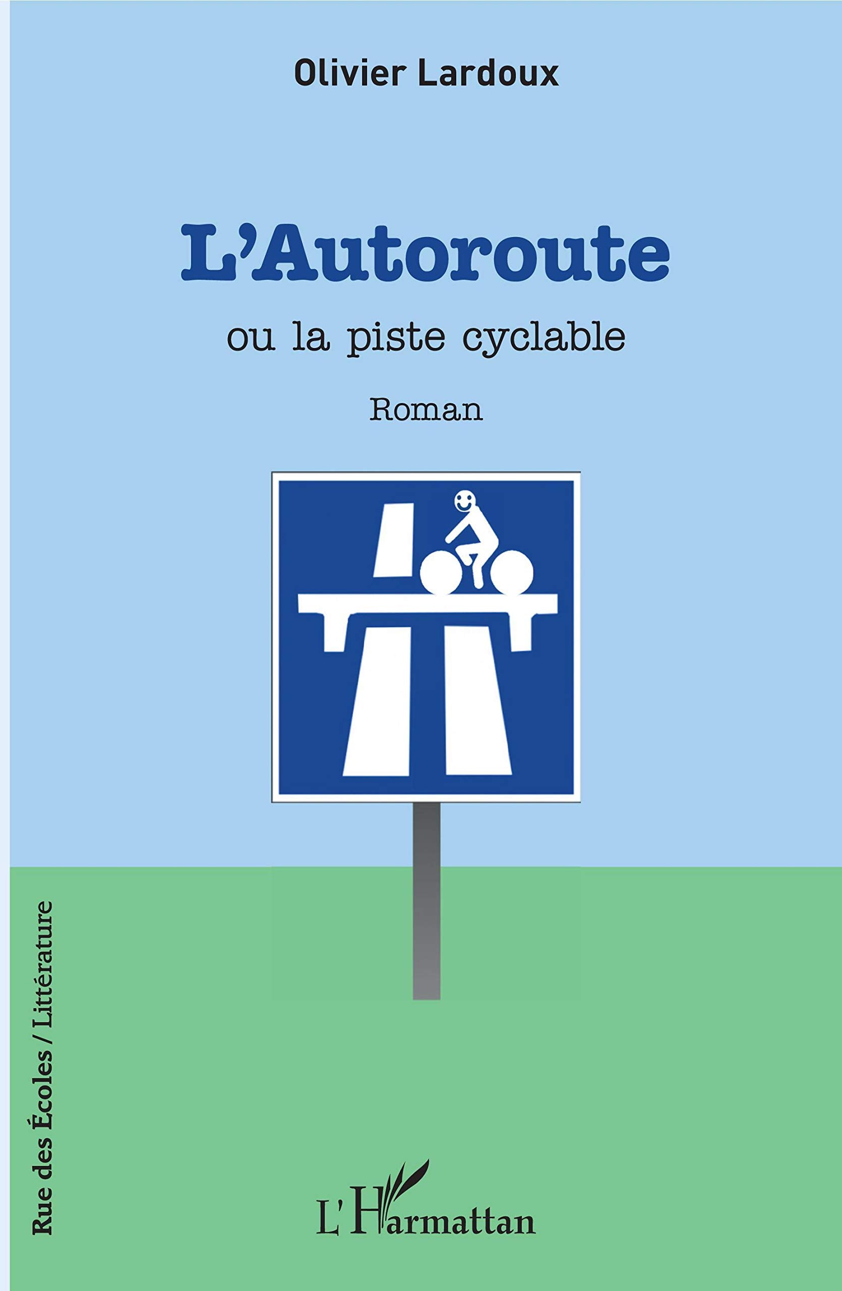 L'autoroute ou la piste cyclable: Roman book