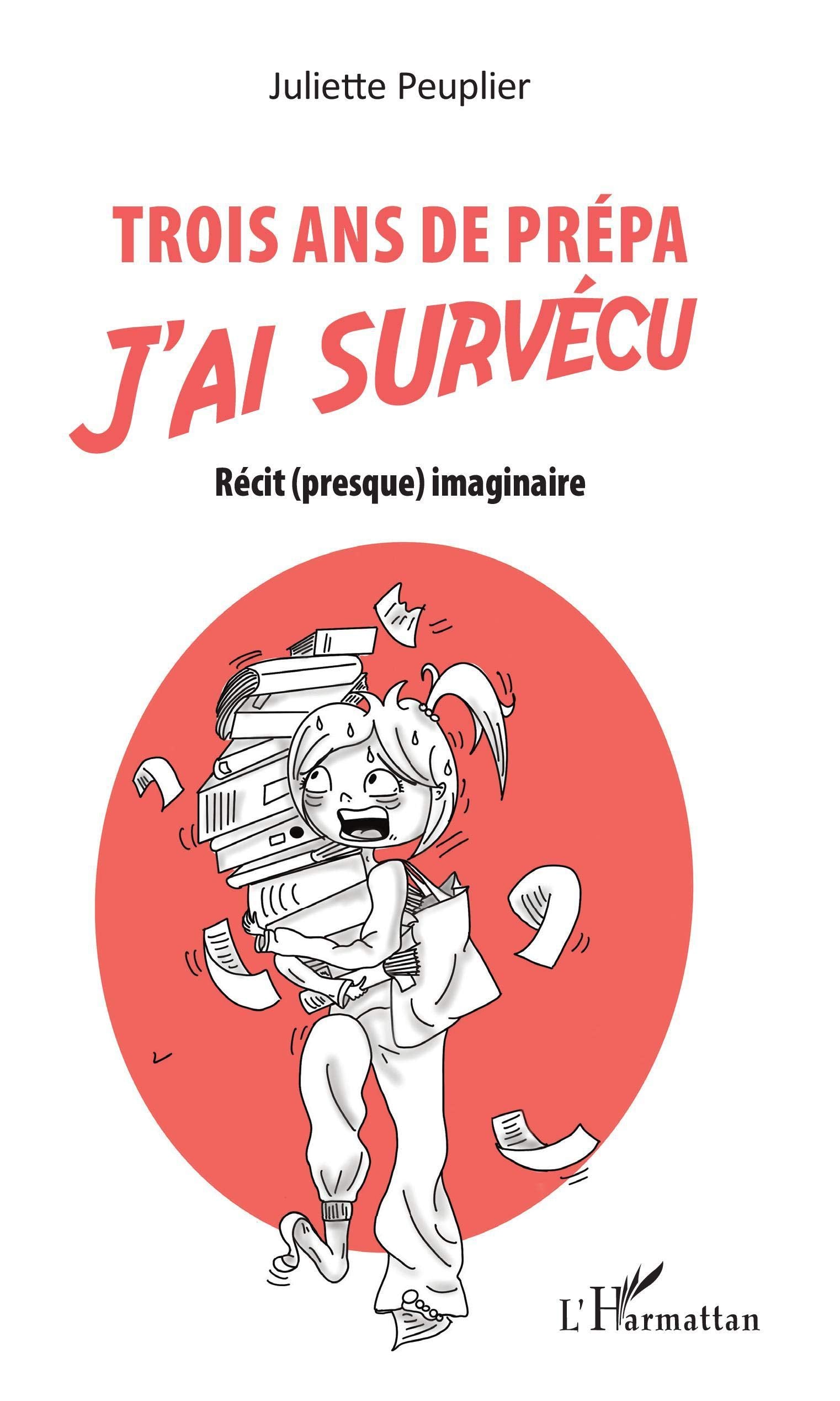 Trois ans de prépa j'ai survécu: Récit (presque) imaginaire Classics