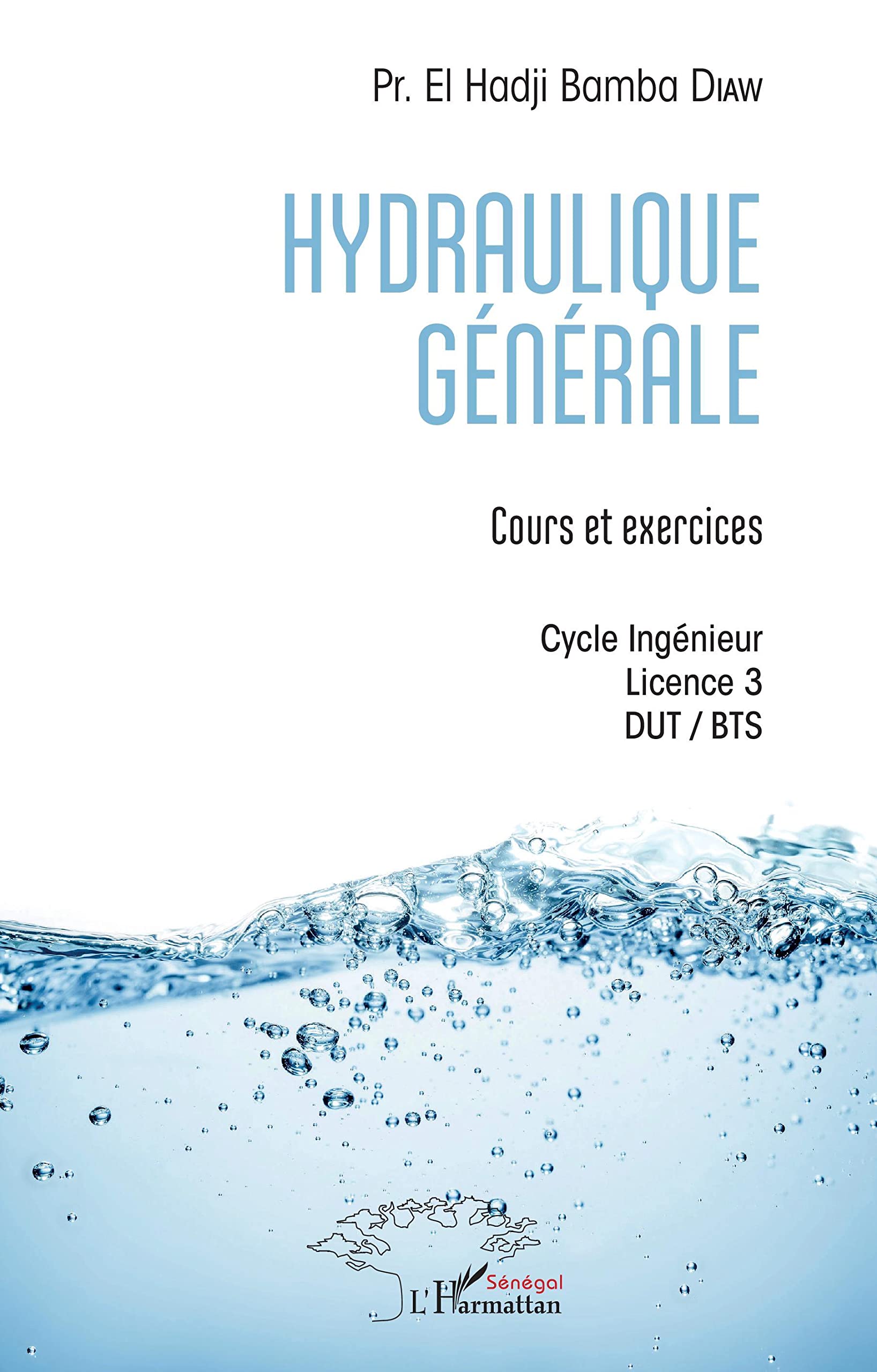 Hydraulique générale: Cours et exercices Cycle Ingénieur - Licence 3 - DUT / BTS Cycle Ingénieur - Licence 3 - DUT / BTS book