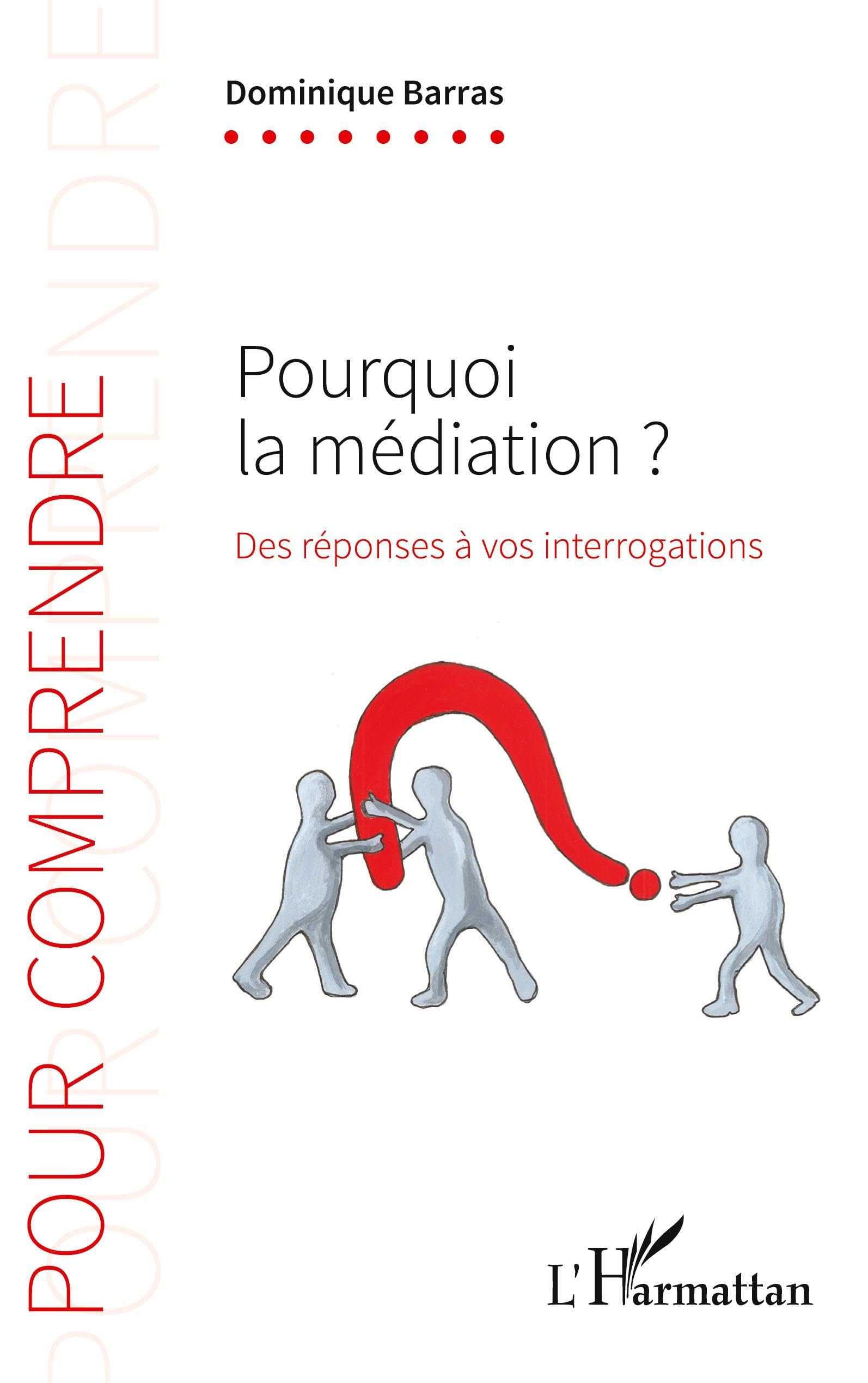 Pourquoi la médiation ?: Des réponses à vos interrogartions book