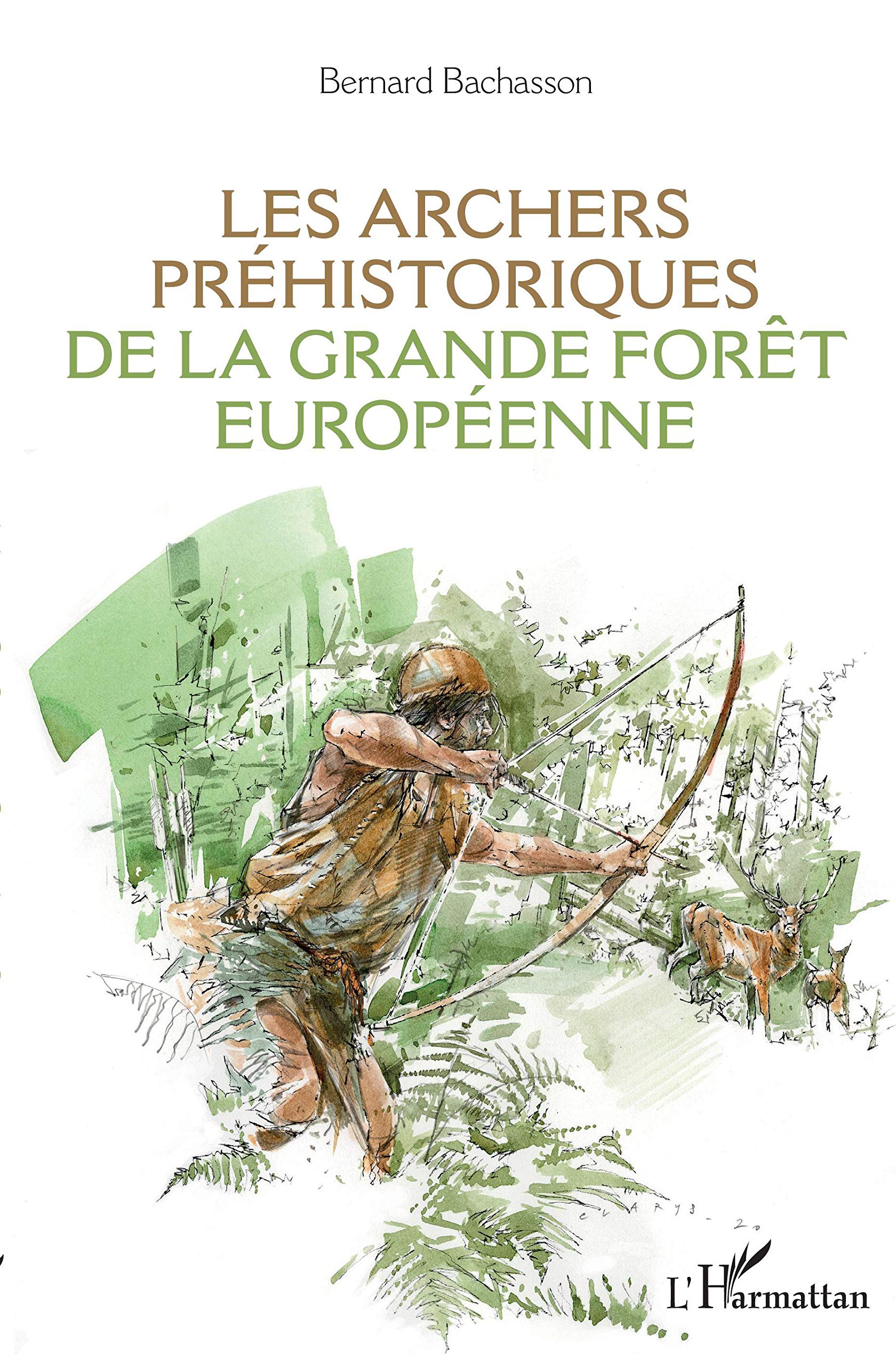 Les archers préhistoriques de la grande forêt européenne book