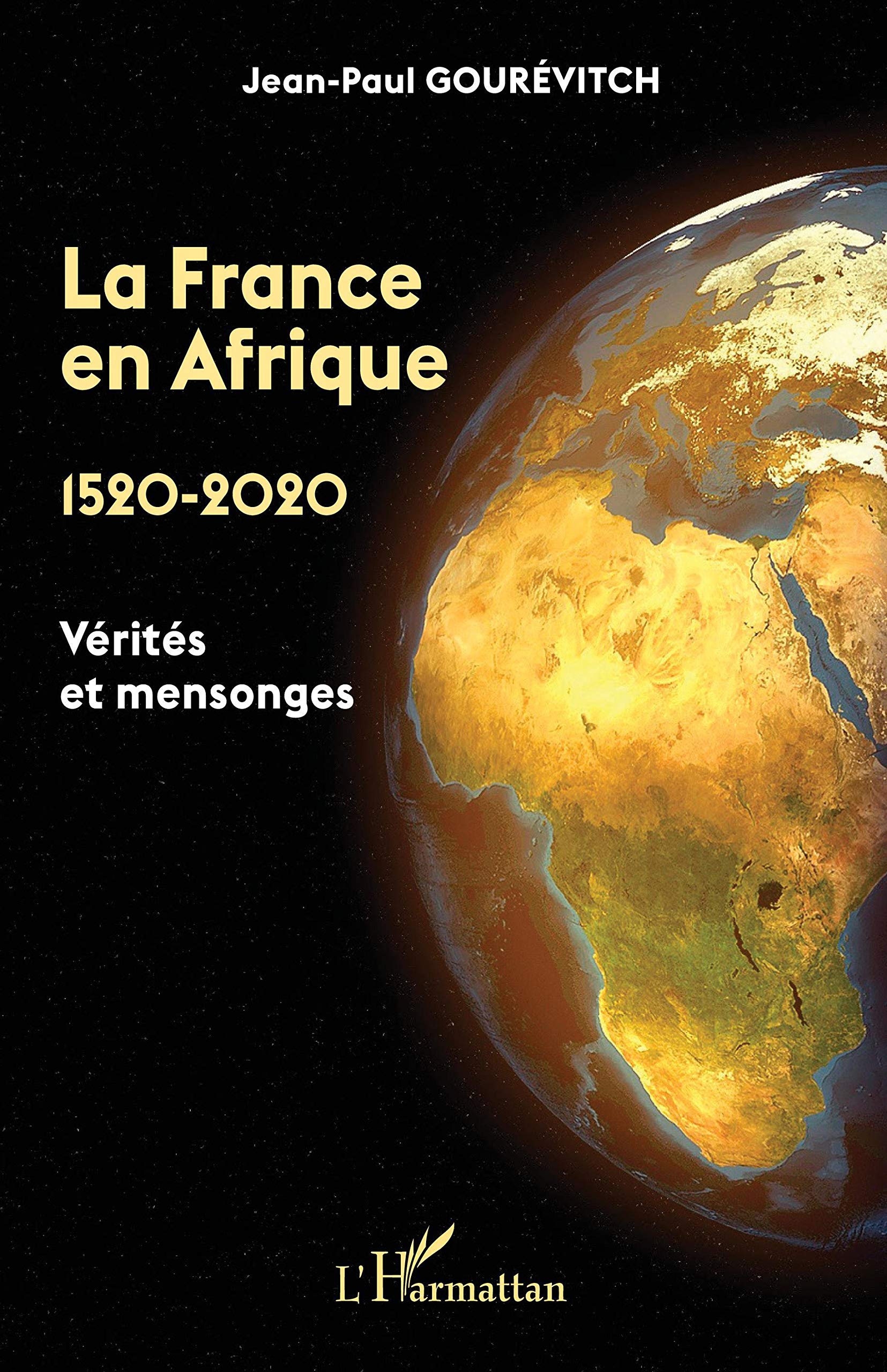 La France en Afrique: 1520 - 2020 Vérités et mensonges German history