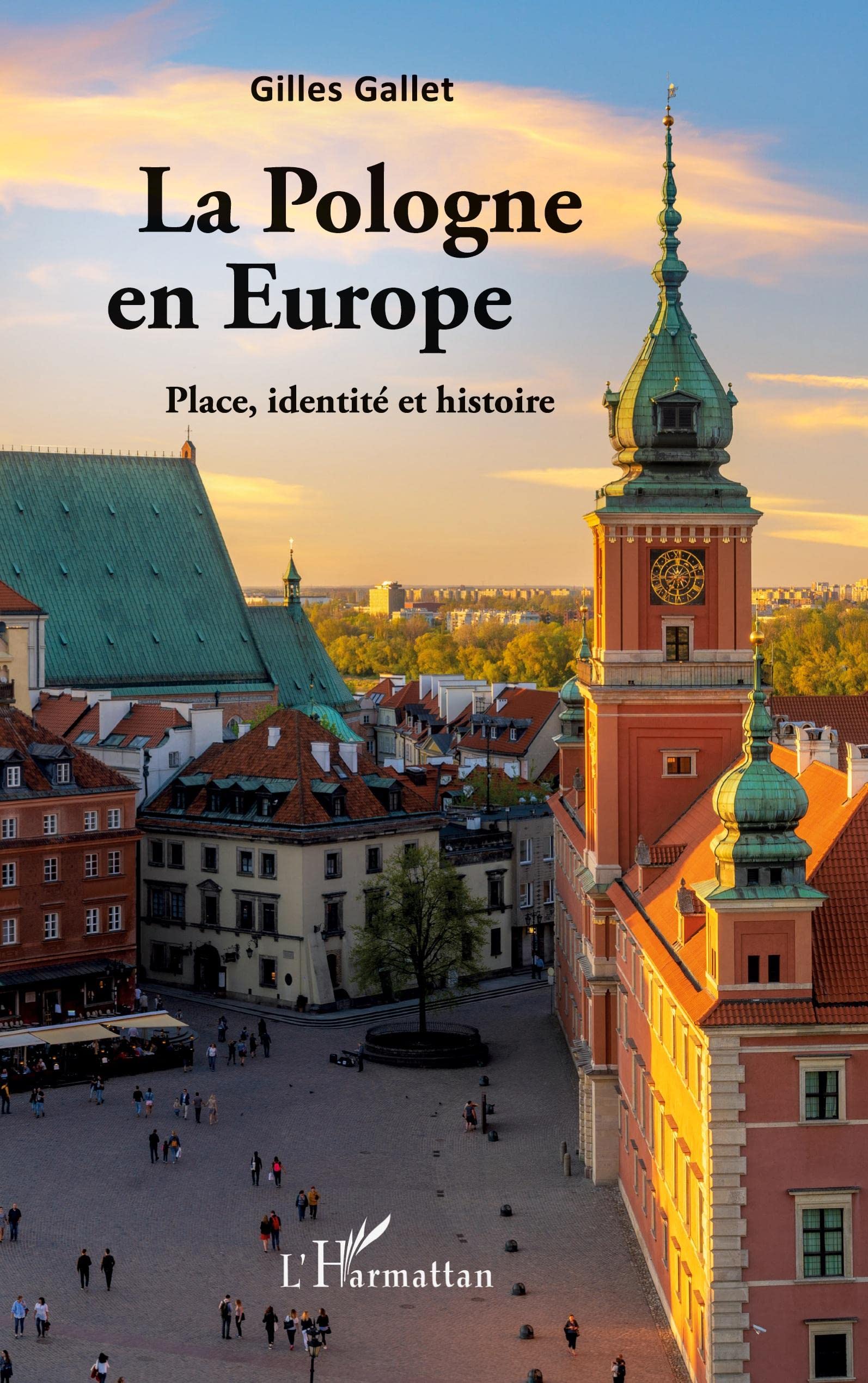 La Pologne en Europe: Place, identité et histoire Politics & History