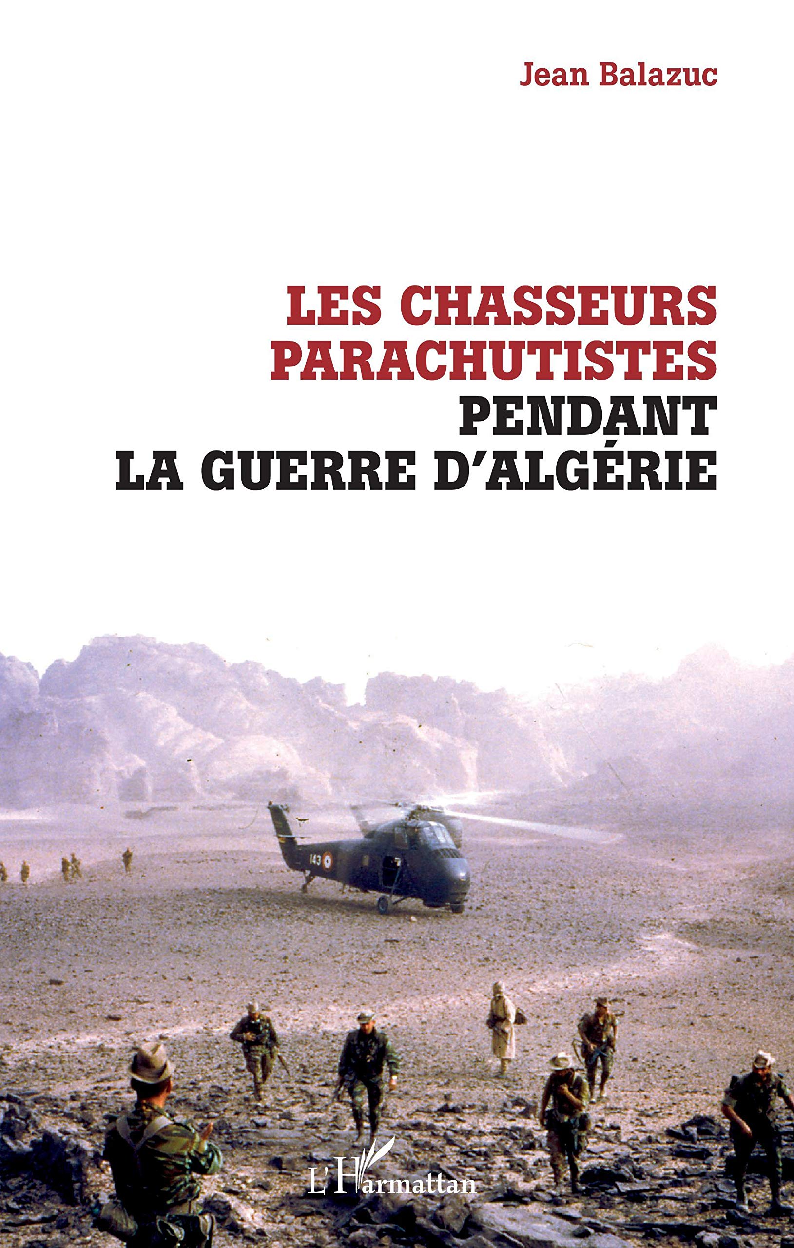 Les chasseurs parachutistes pendant la guerre d'Algérie Natural Sciences