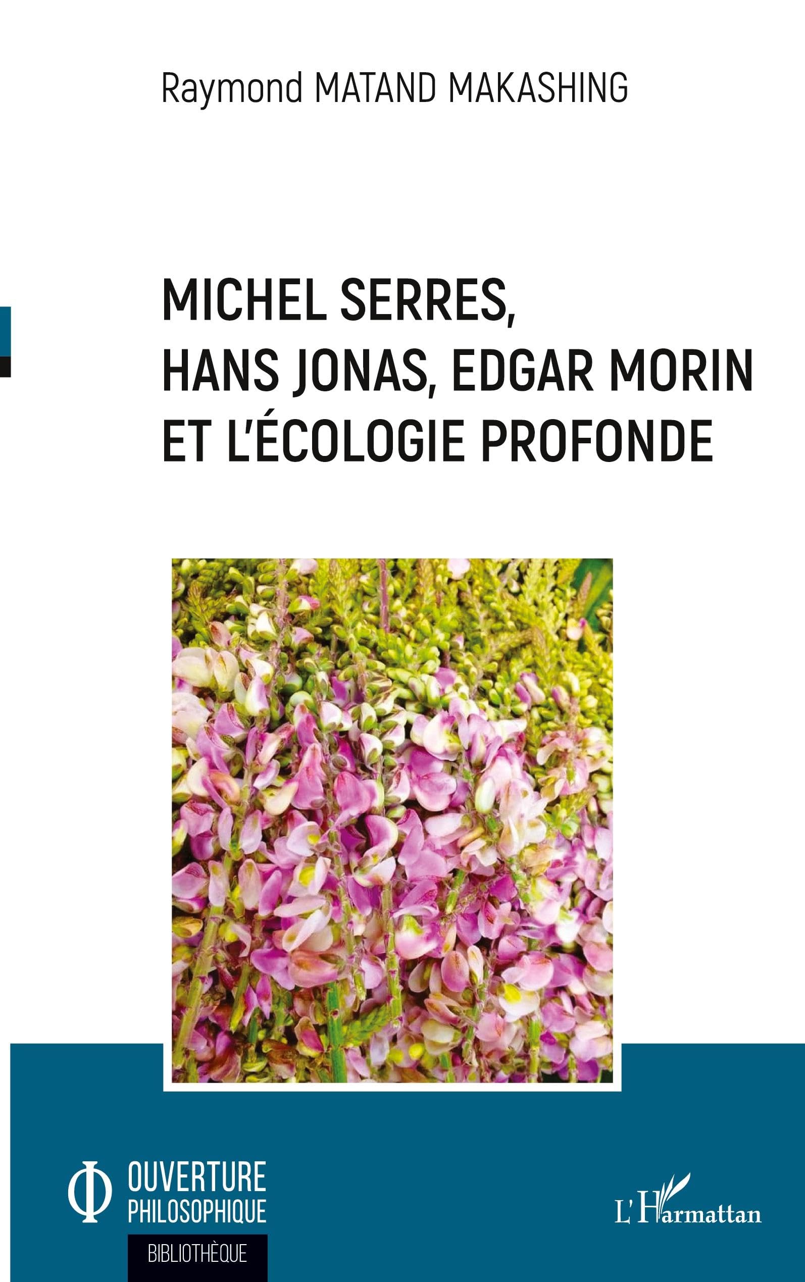 Michel Serres, Hans Jonas, Edgar Morin et l'écologie profonde book