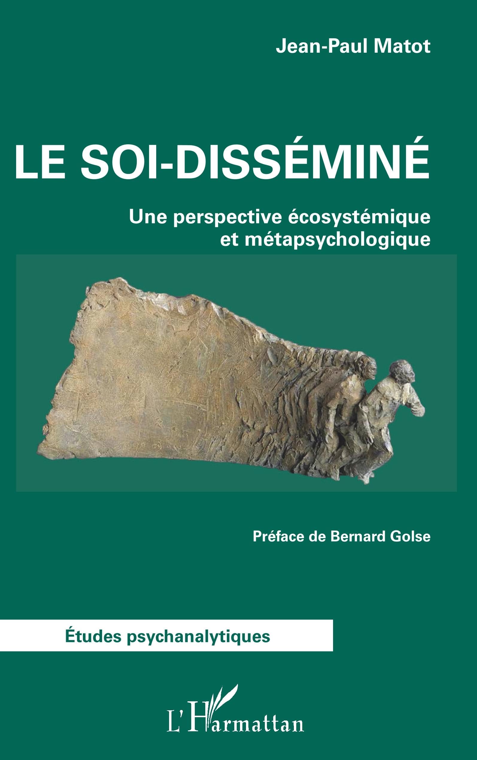 Le soi-disséminé: Une perspective écosystémique et métapsychologique book