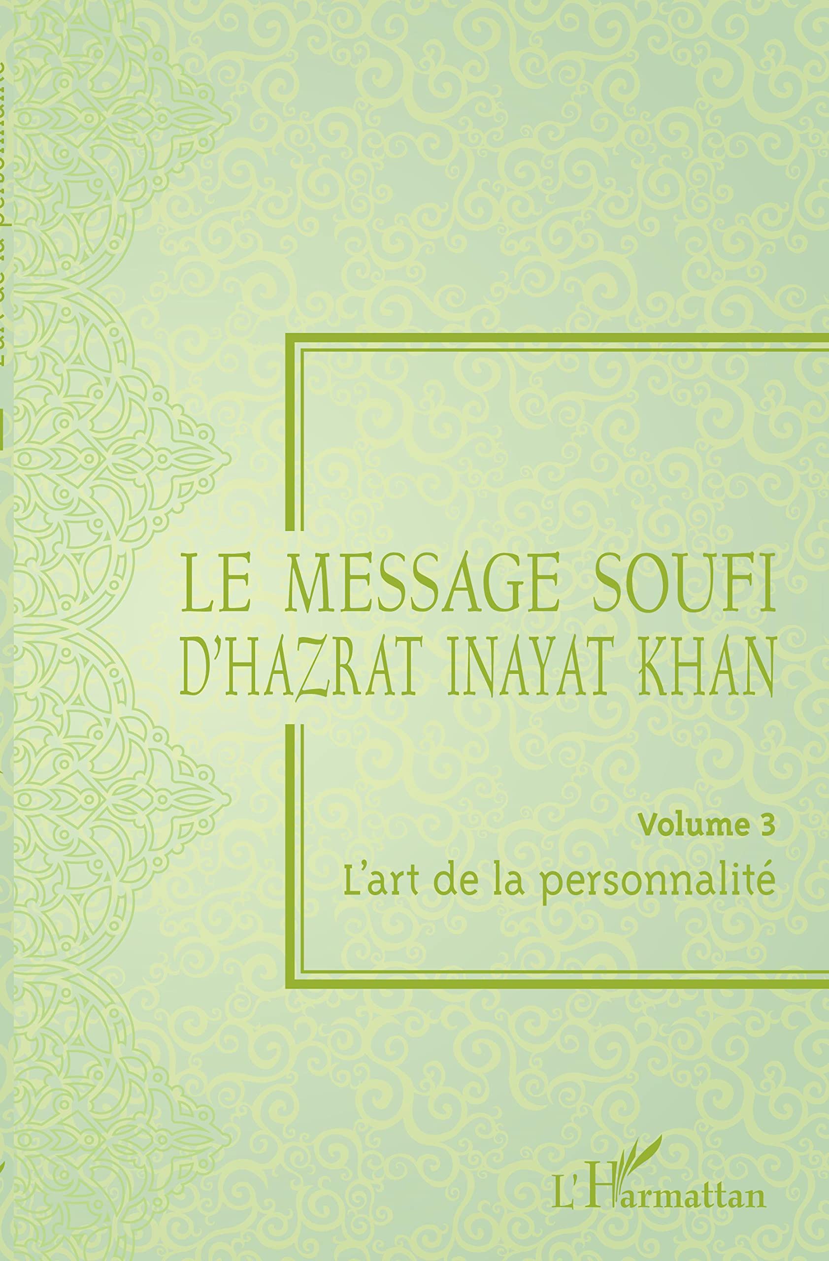 Le message soufi d'Hazrat Inayat Khan: Volume 3 L'art de la personnalité Philosophy