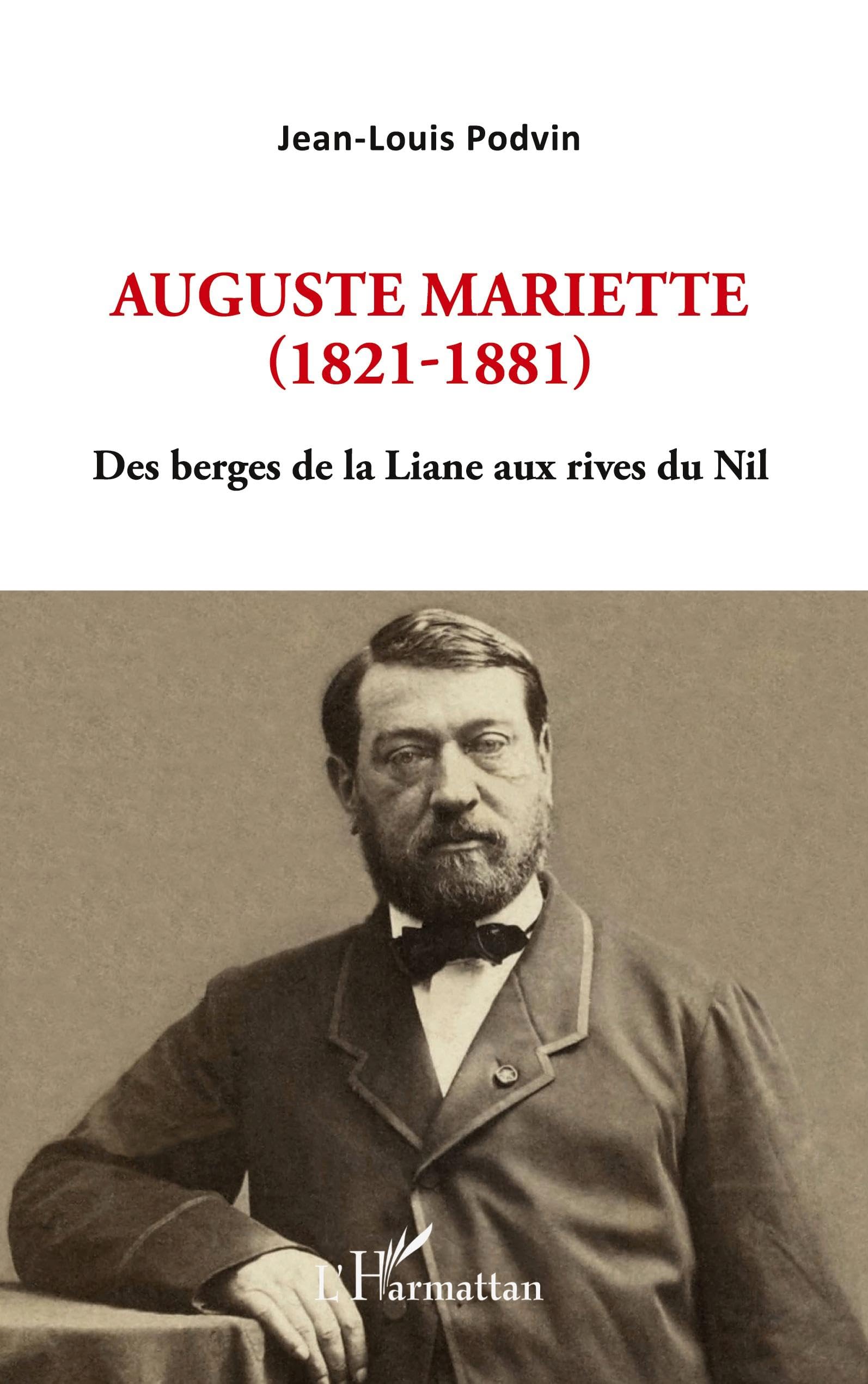 Auguste Mariette (1821-1881): Des berges de la Liane aux rives du Nil Film, Art & Culture