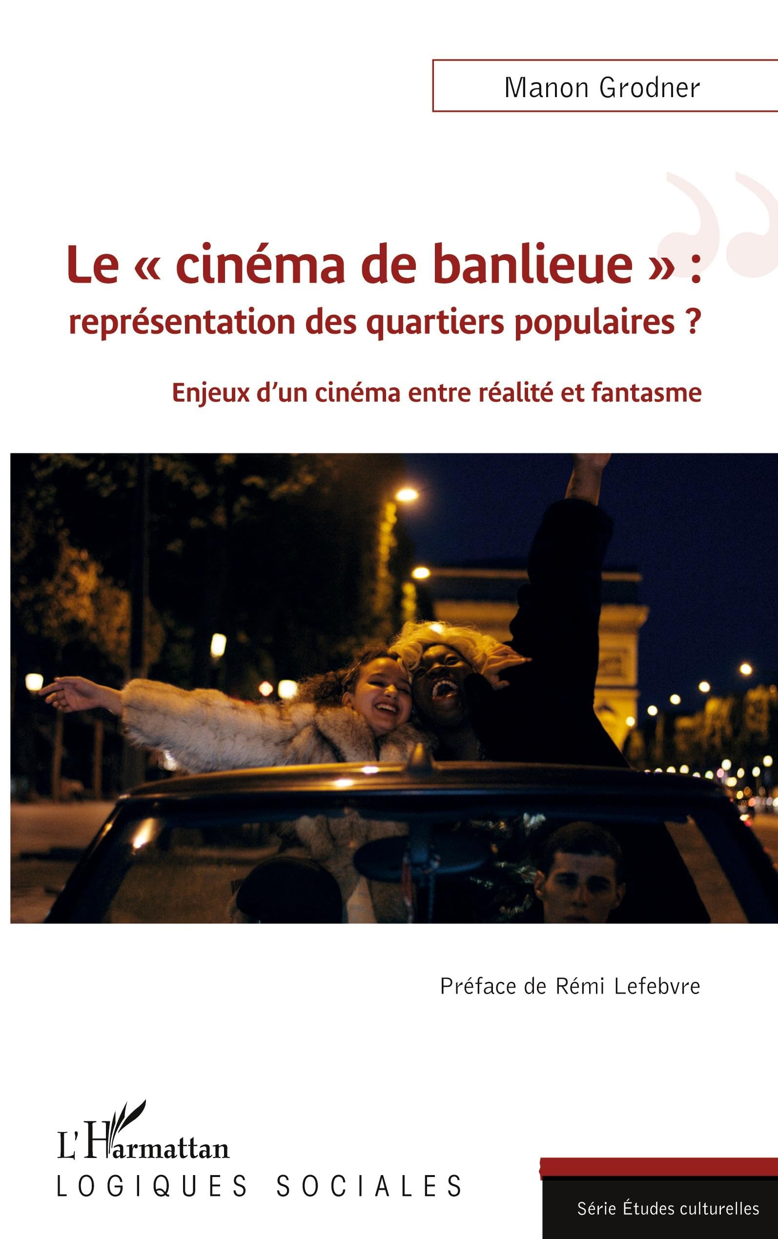 Le « cinéma de banlieue » : représentation des quartiers populaires ?: Enjeux d'un cinéma entre réalité et fantasme Medicine
