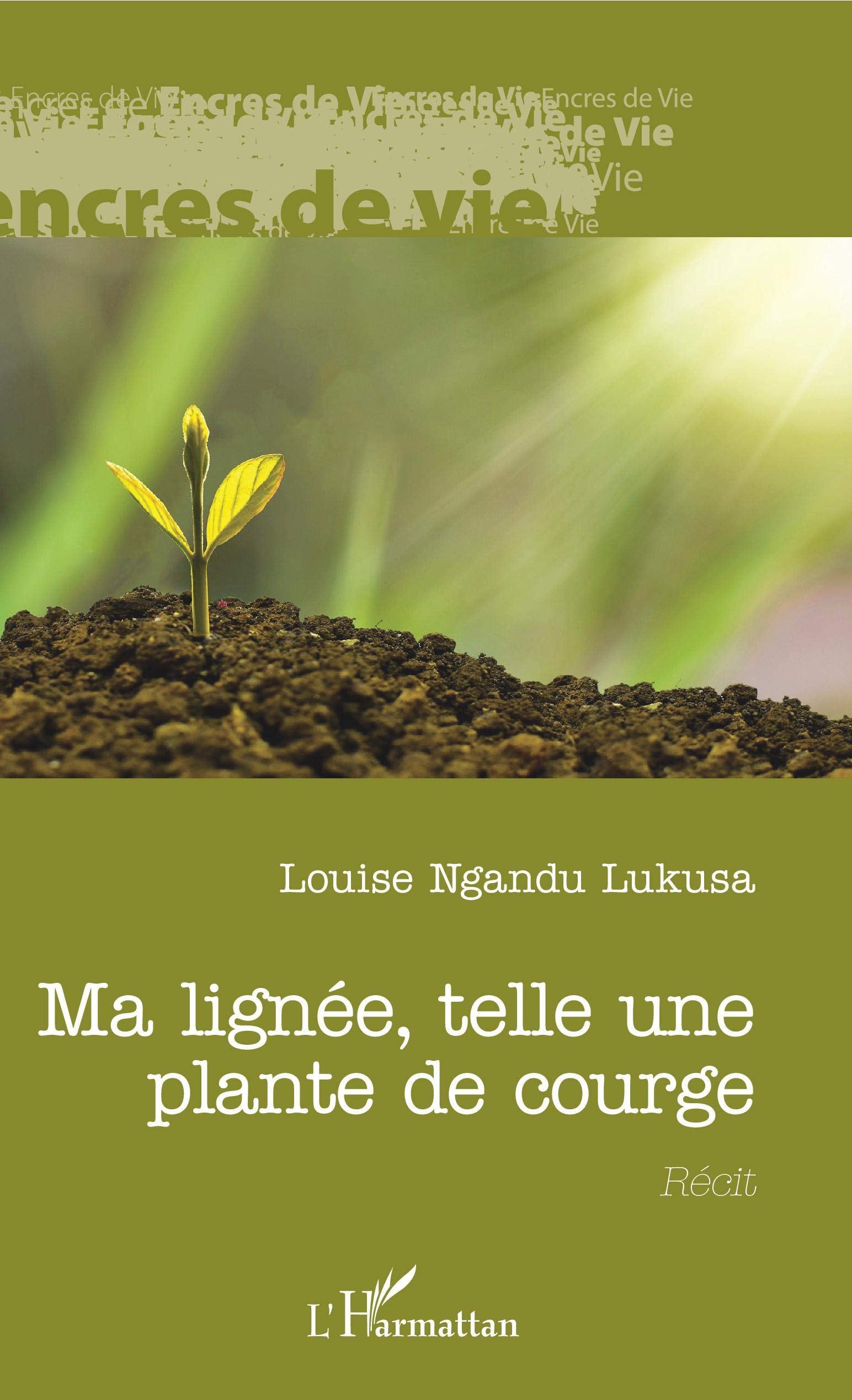 Ma lignée, telle une plante de courge: Récit book