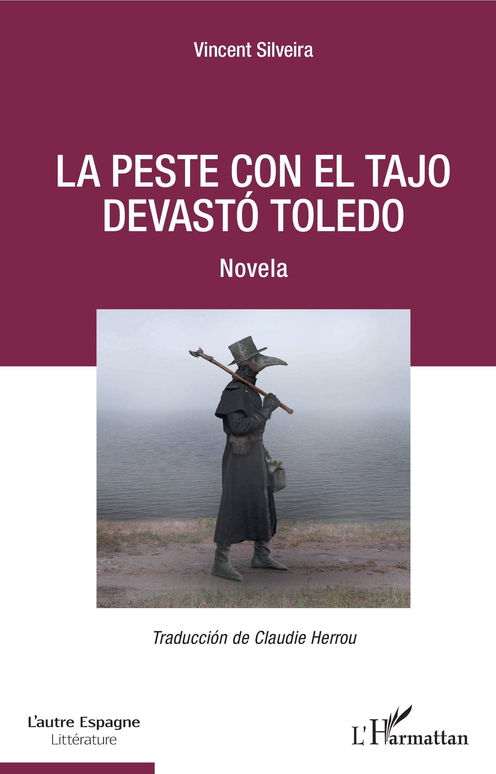 La peste con el Tajo devastó Toledo: Novela book