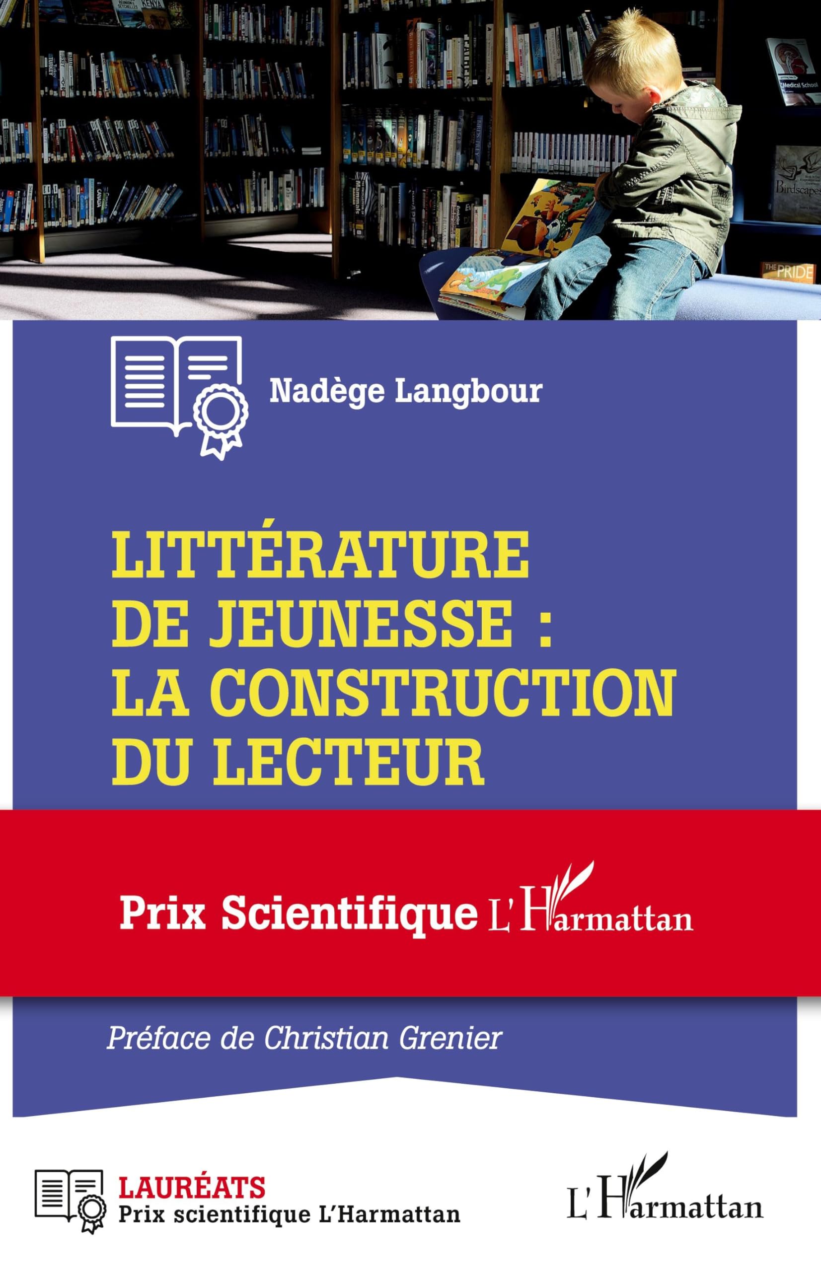 Littérature de jeunesse : la construction du lecteur: Prix Scientifique L'Harmattan book