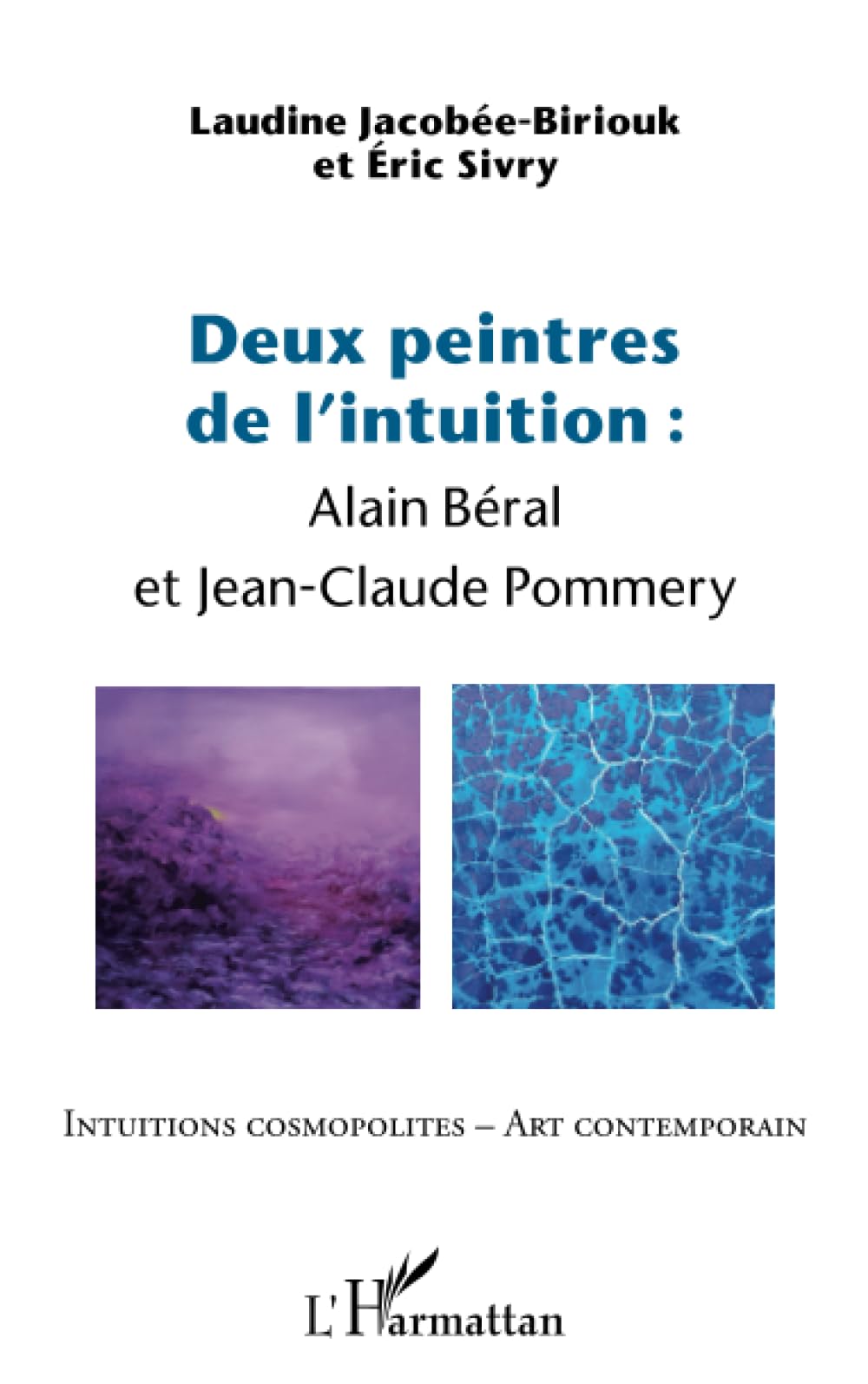 Deux peintres de l'intuition: Alain Béral et Jean-Claude Pommery book