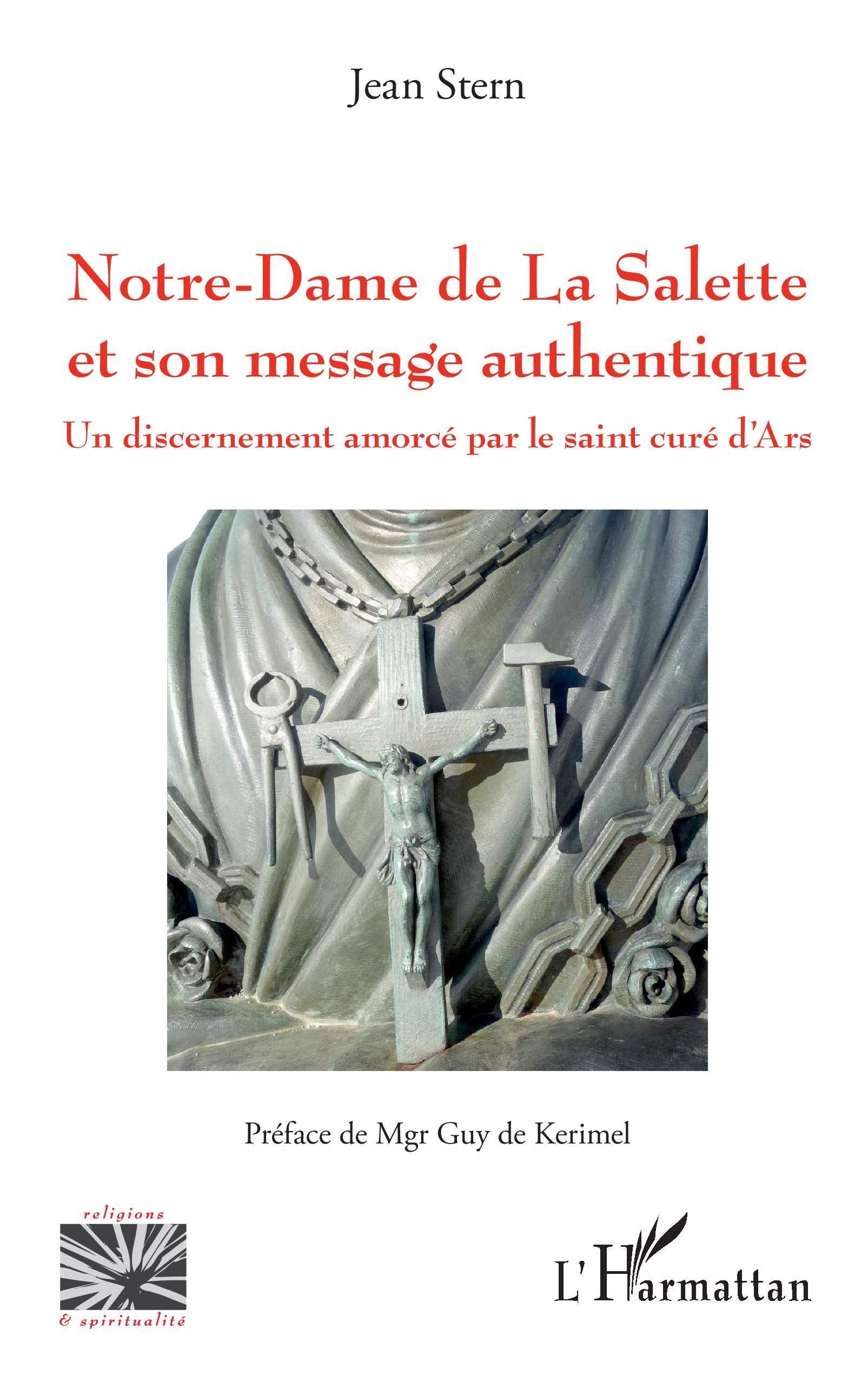Notre-Dame de La Salette et son message authentique: Un discernement amorcé par le saint curé d'Ars Religion & Esotericism