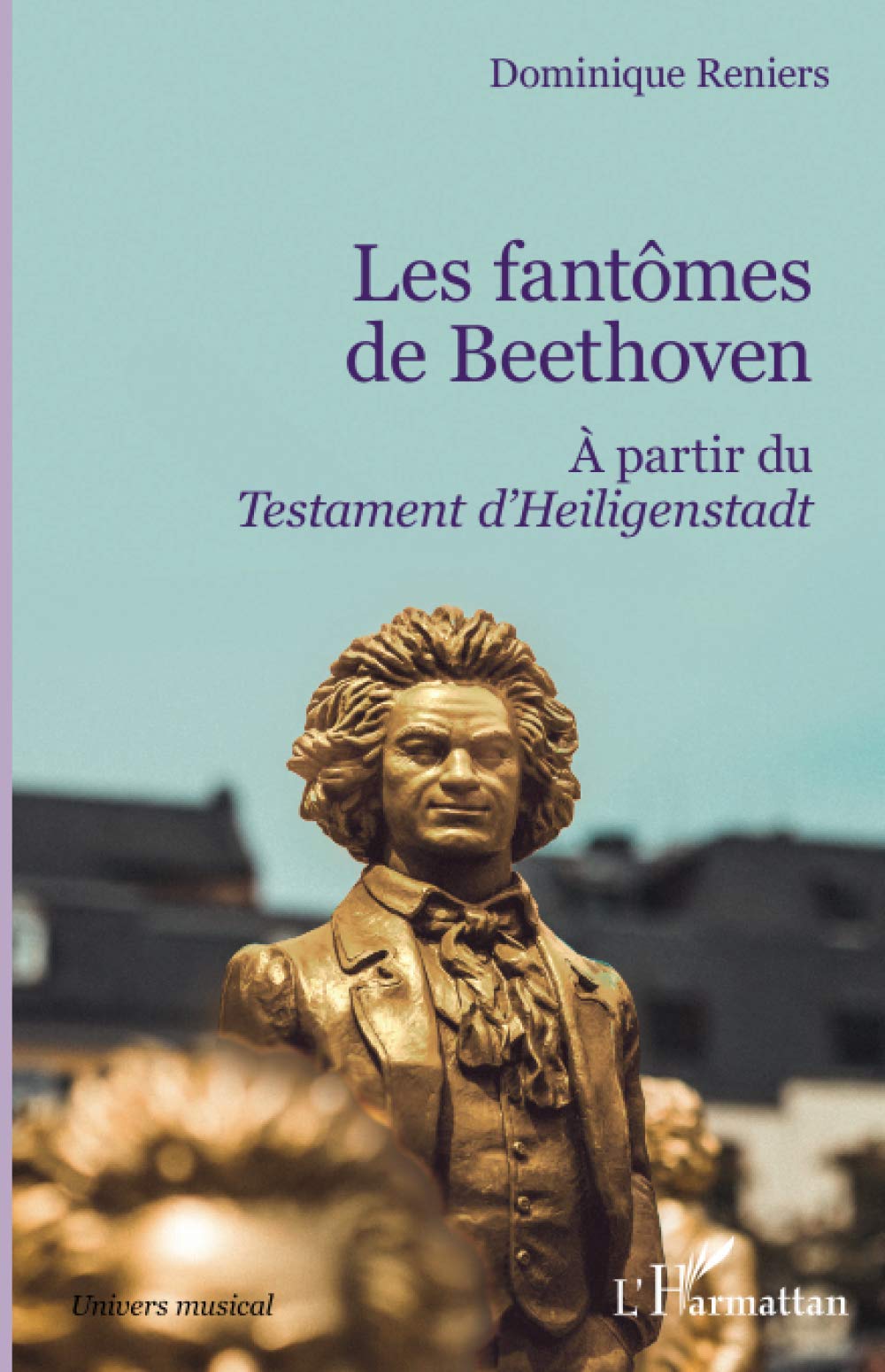 Les fantômes de Beethoven: A partir du Testament d'Heiligenstadt book
