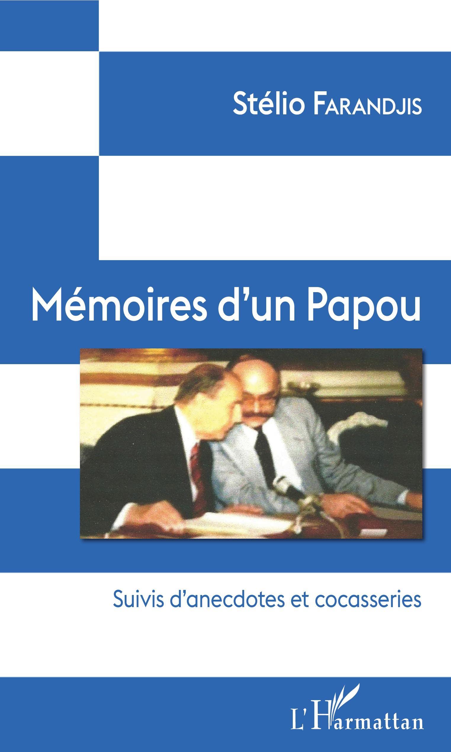 Mémoires d'un Papou: Suivis d'anecdotes et cocasseries book