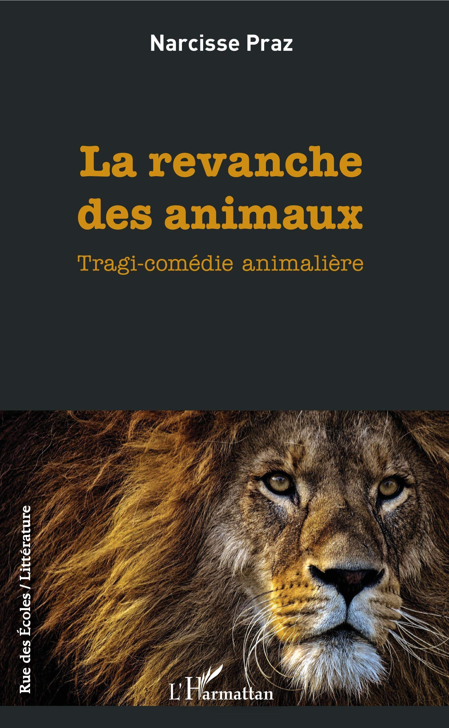 La revanche des animaux: Tragi-comédie animalière book
