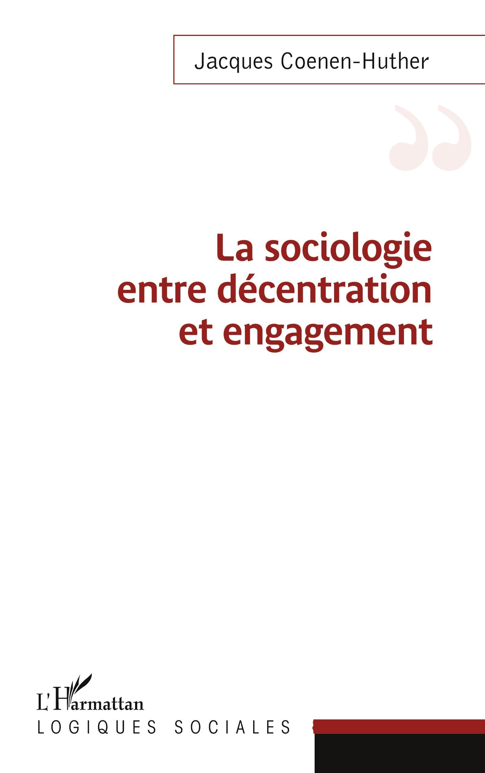 Sociologie entre décentration et engagement book