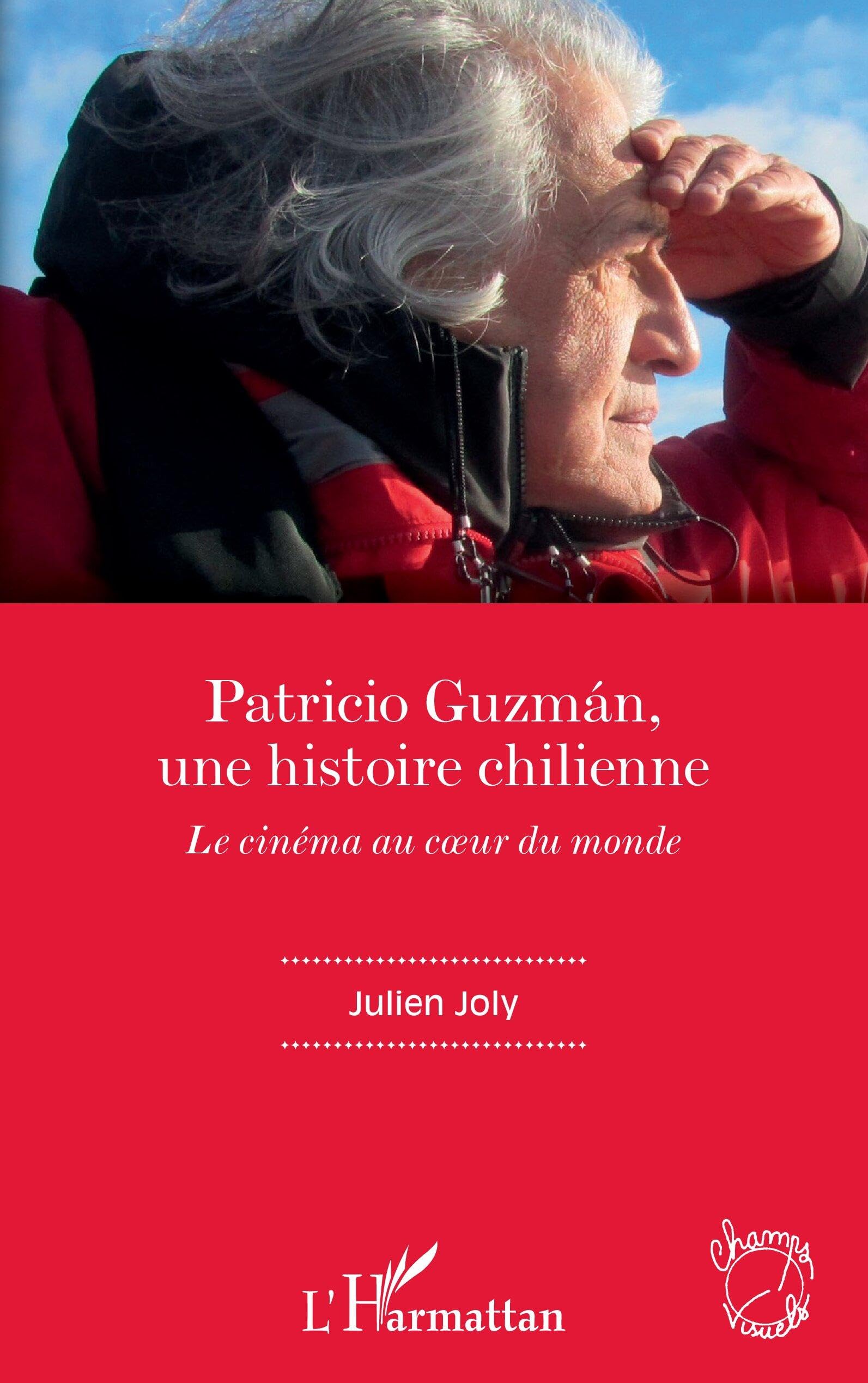 Patricio Guzmán, une histoire chilienne: Le cinéma au coeur du monde book