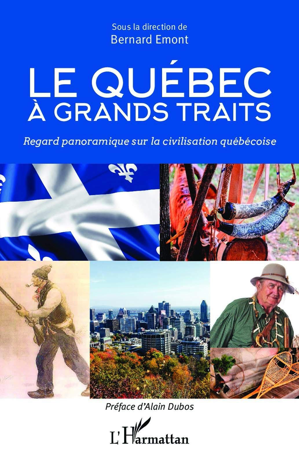 Le Quebec à grands traits: Regard panoramique sur la civilisation québécoise book