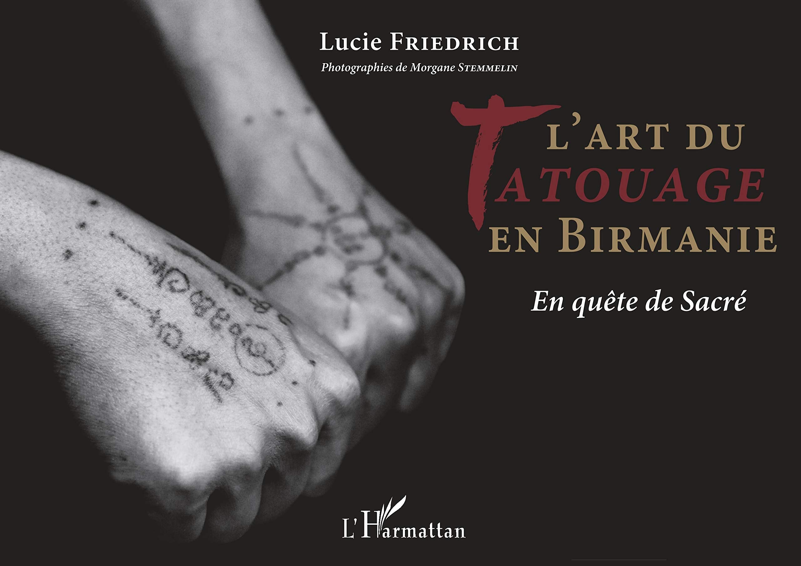 L'art du tatouage en Birmanie: En quête de Sacré book