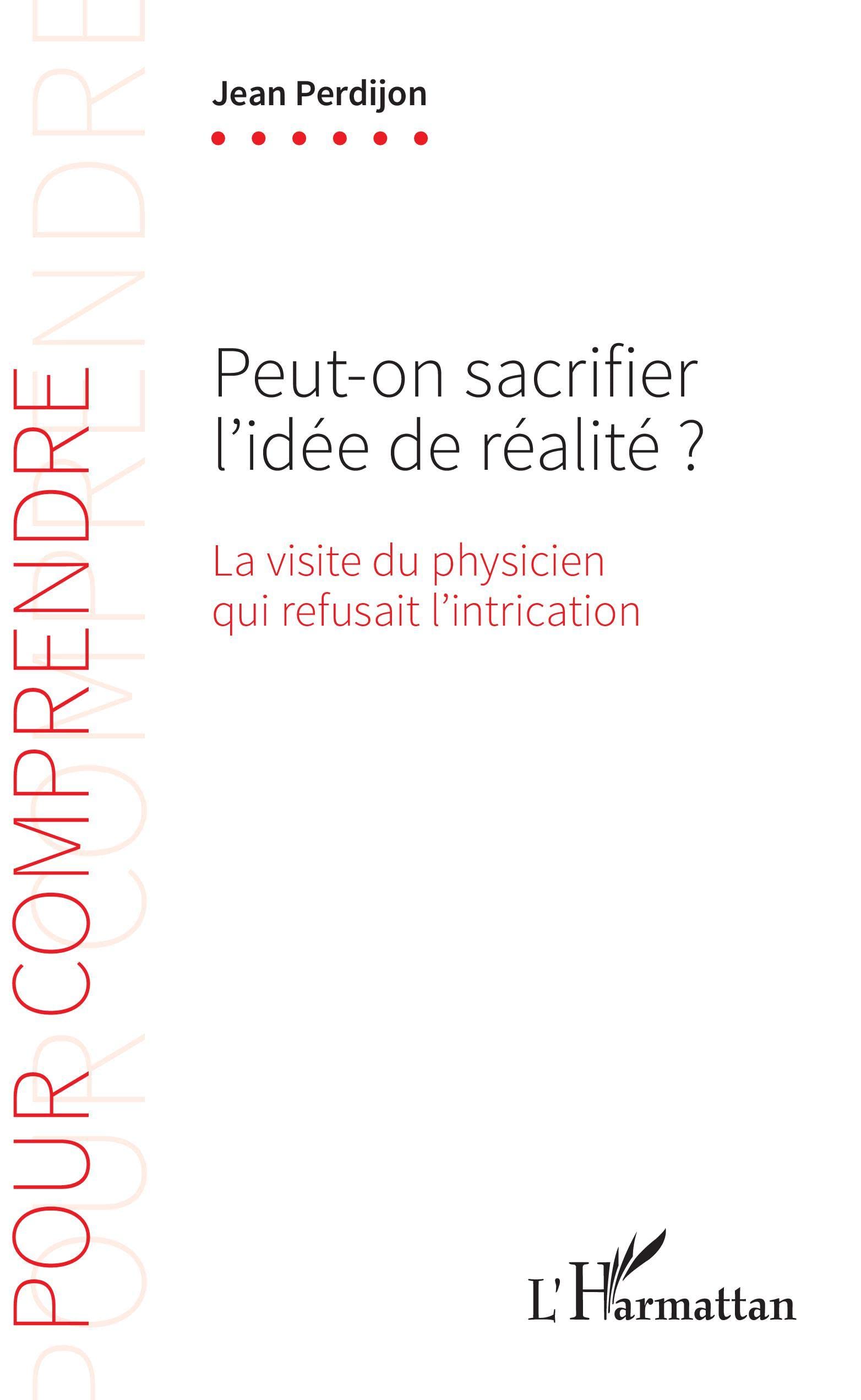 Peut-on sacrifier l'idée de réalité ?: La visite du physicien qui refusait l'intrication book