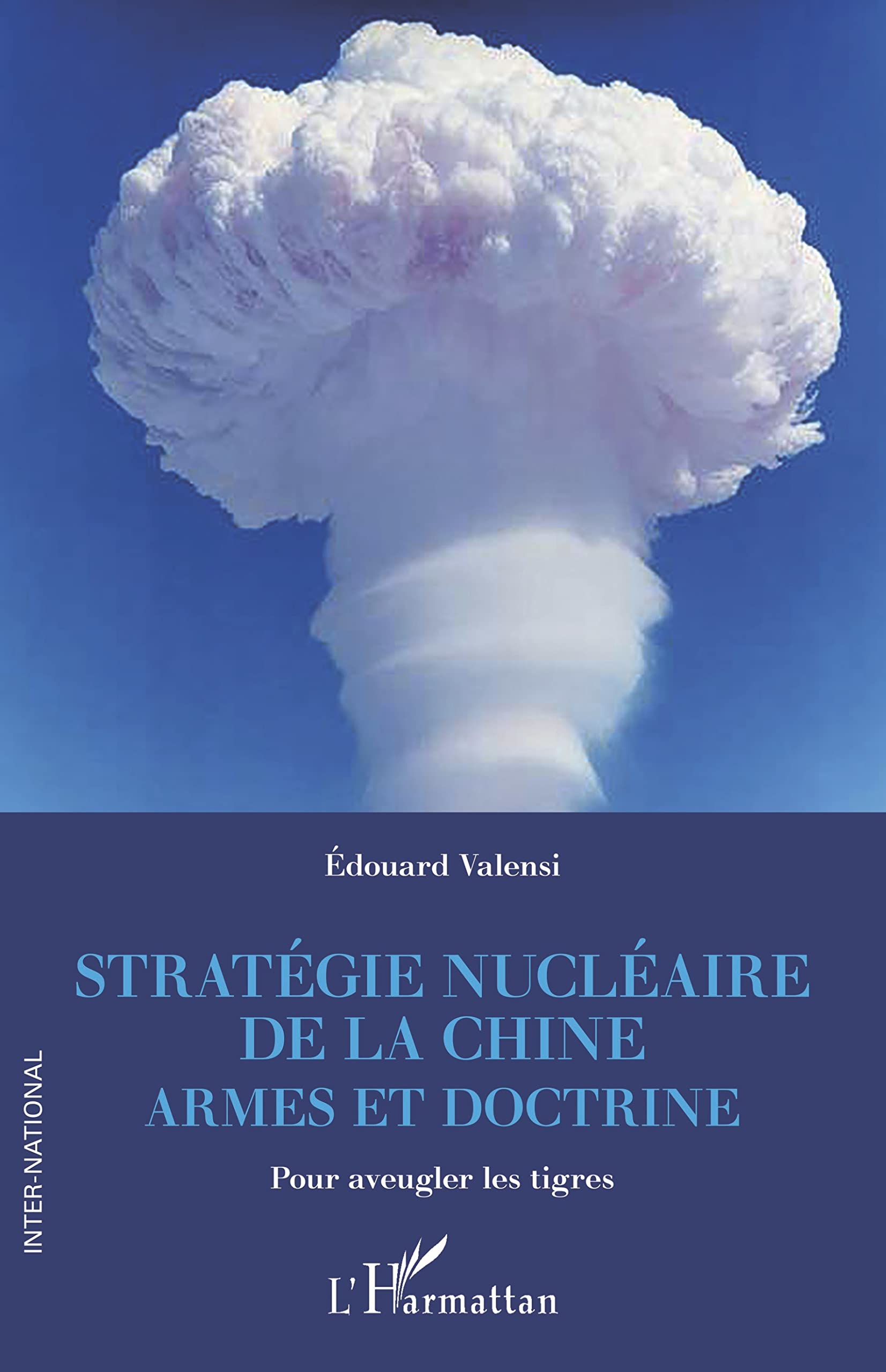 Stratégie nucléaire de la Chine: Armes et doctrine Pour aveugler les tigres book