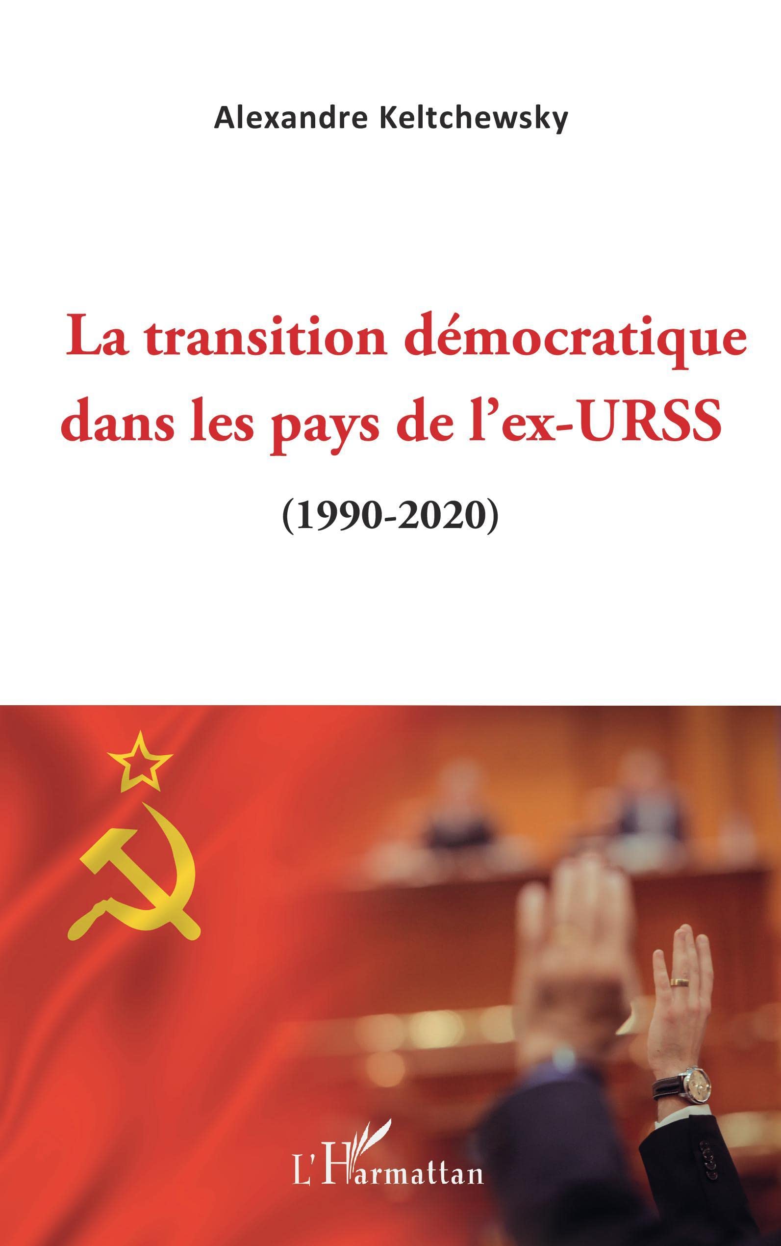 La transition démocratique dans les pays de l'ex-URSS: (1990-2020) book