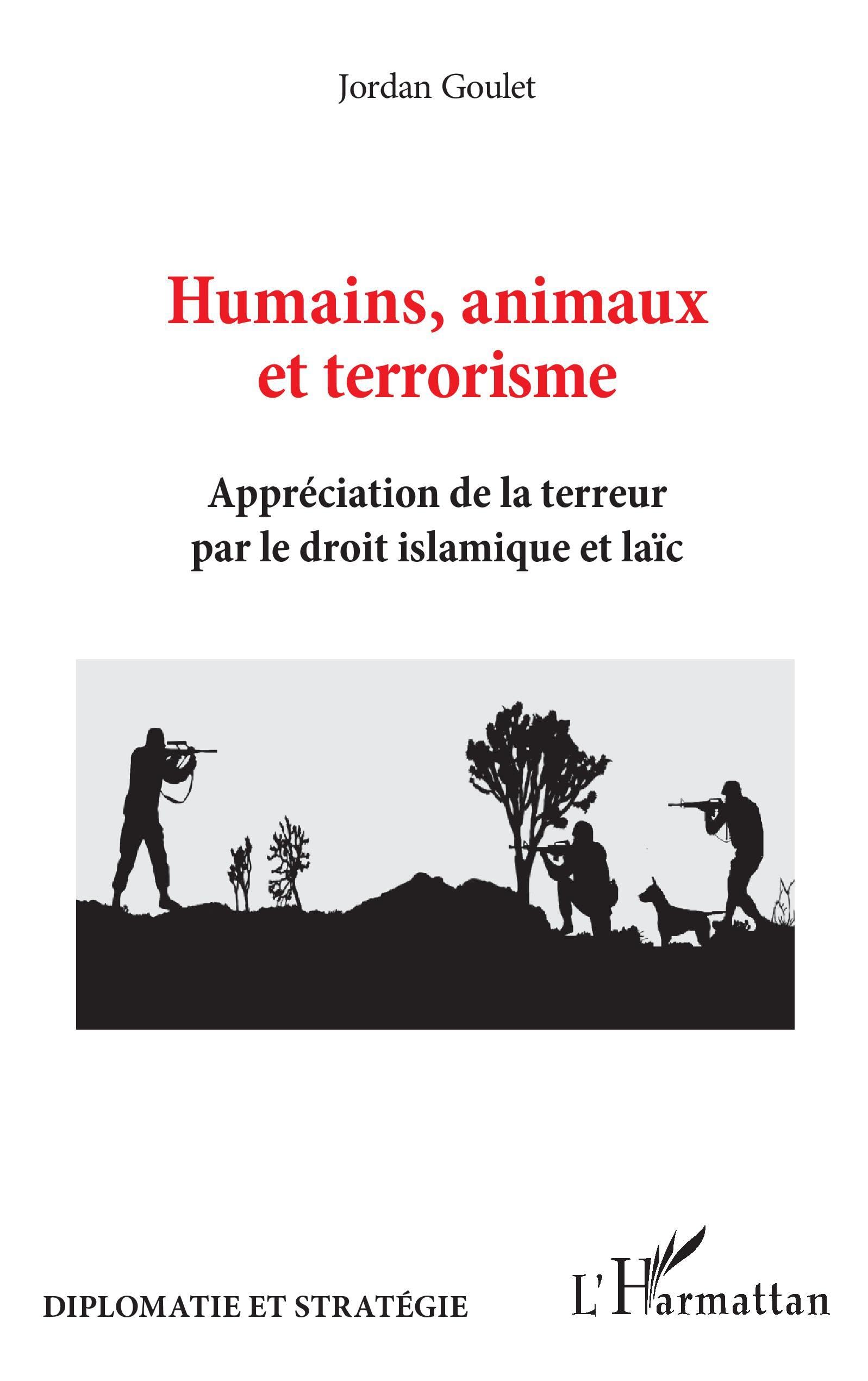 Humains, animaux et terrorisme: Appréciation de la terreur par le droit islamique et laïc book