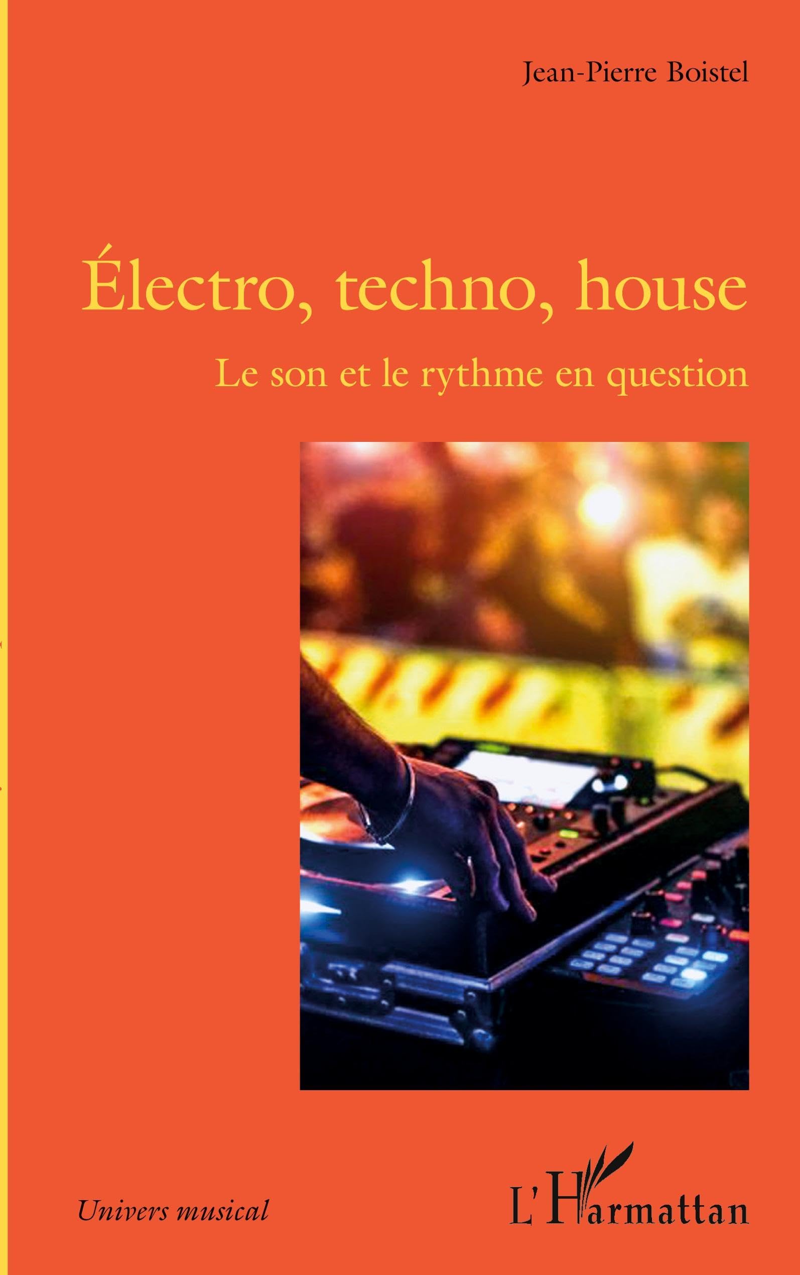 Électro, techno, house: Le son et le rythme en question book