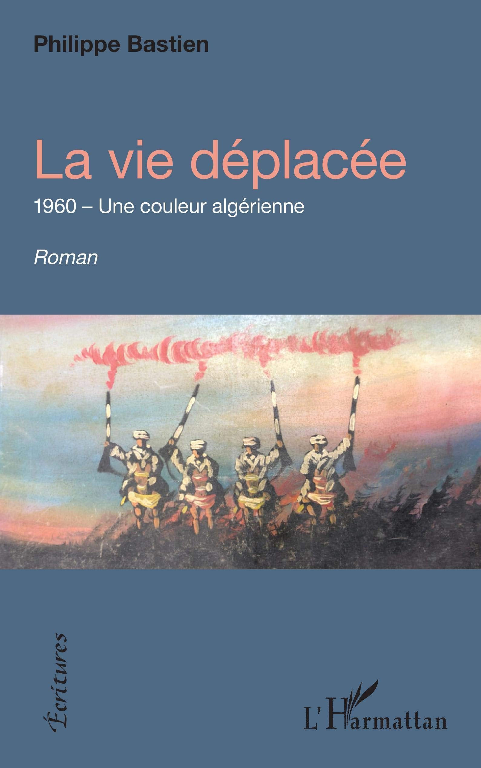 La vie déplacée: 1960 - Une couleur algérienne book