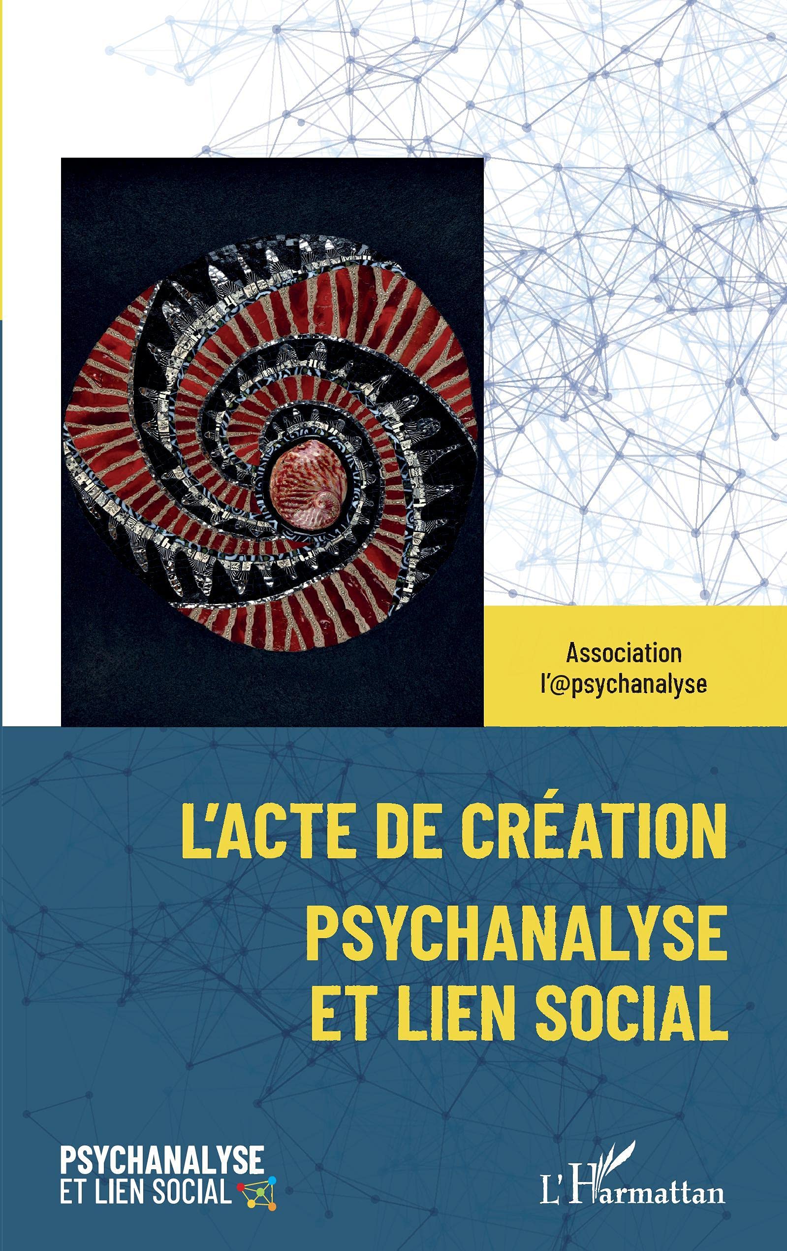 L'acte de création: Psychanalyse et lien social book