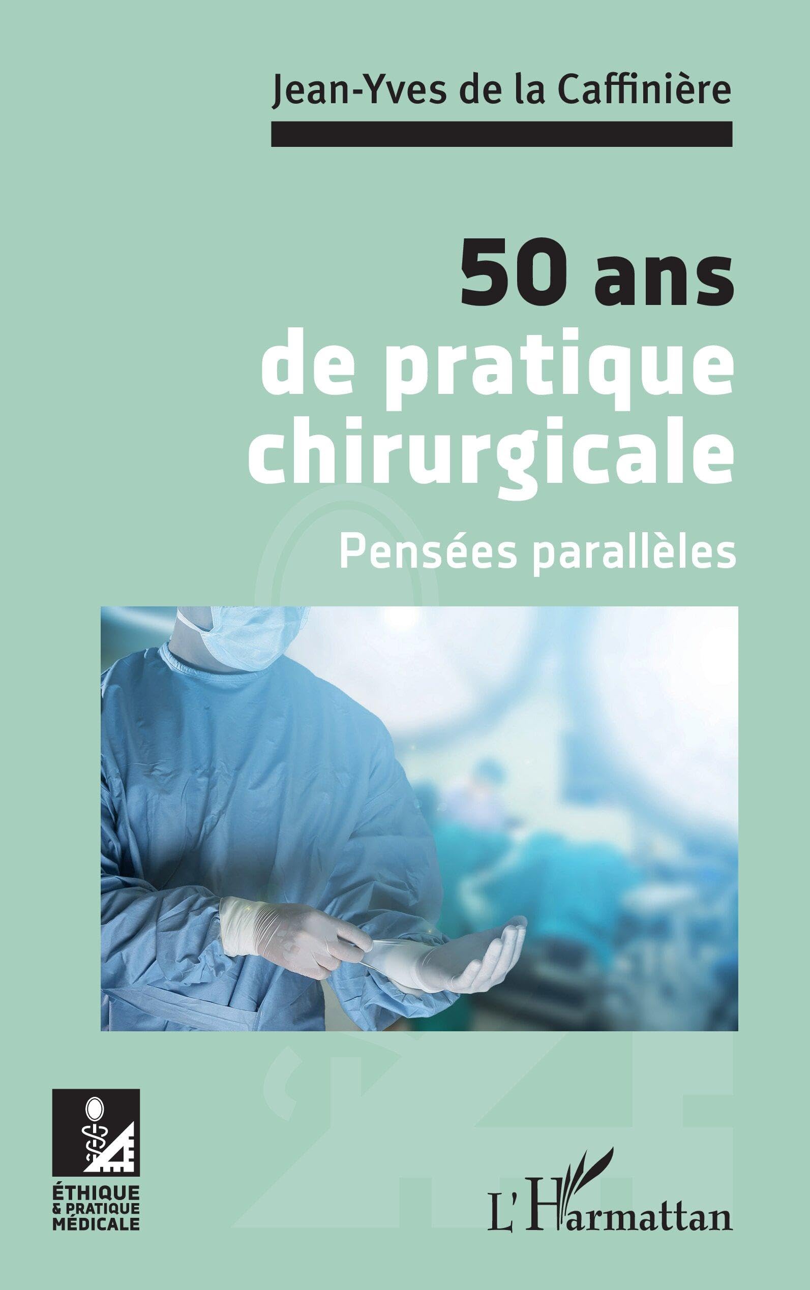50 ans de pratique chirurgicale: Pensées parallèles book