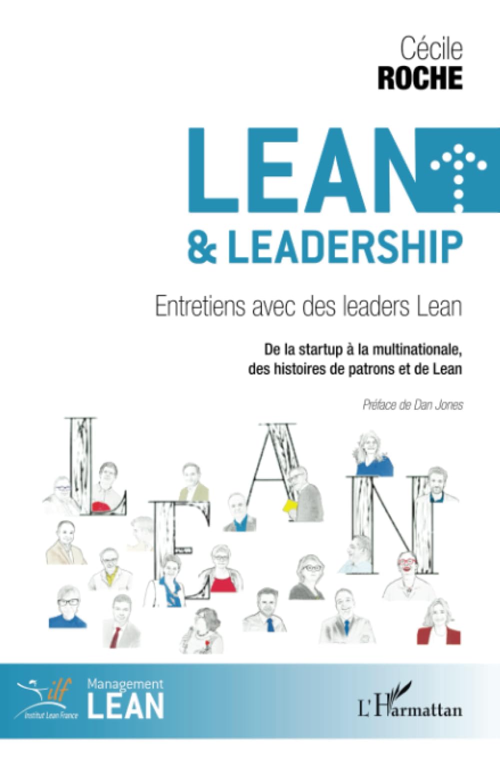 Lean et leadership: Entretiens avec des leaders Lean De la startup à la multinationale, des histoires de patrons et de Lean De la startup à la multinationale, des histoires de patrons et de Lean book