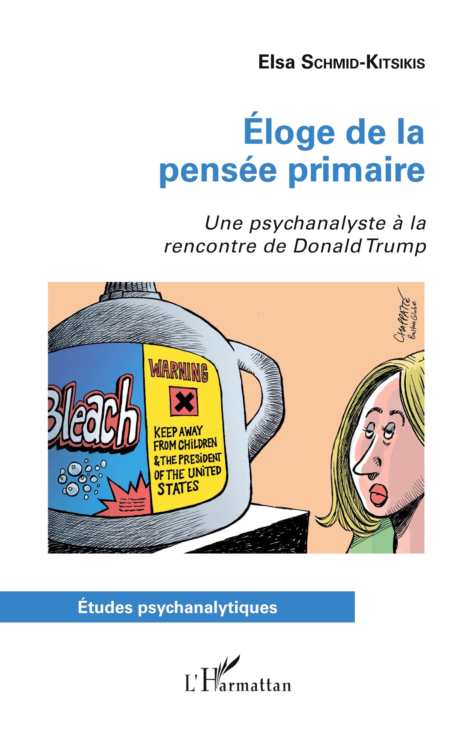 Éloge de la pensée primaire: Une psychanalyste à la rencontre de Donald Trump book