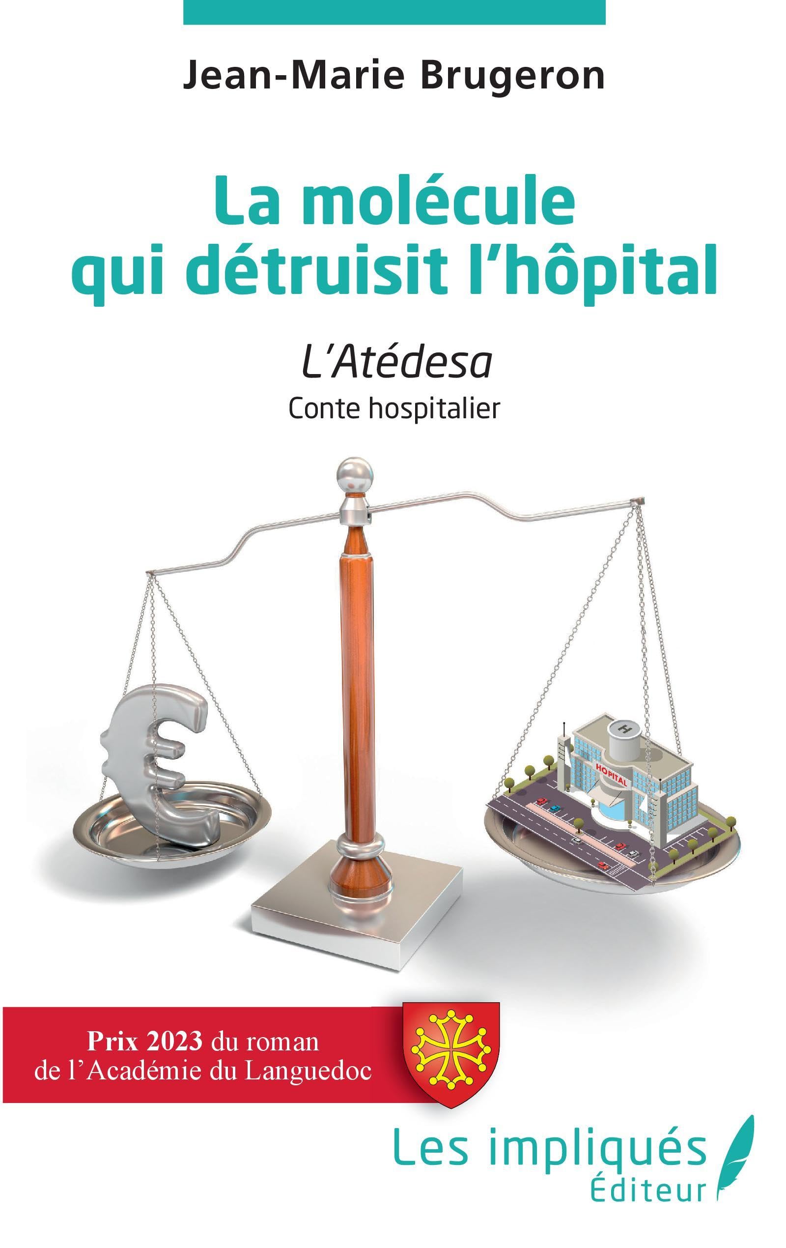 La molécule qui détruisit l'hôpital: Conte hospitalier Medicine