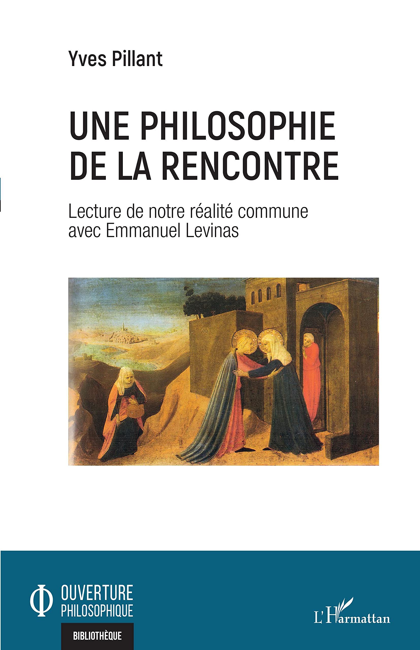 Une philosophie de la rencontre: Lecture de notre réalité commune avec Emmanuel Levinas book