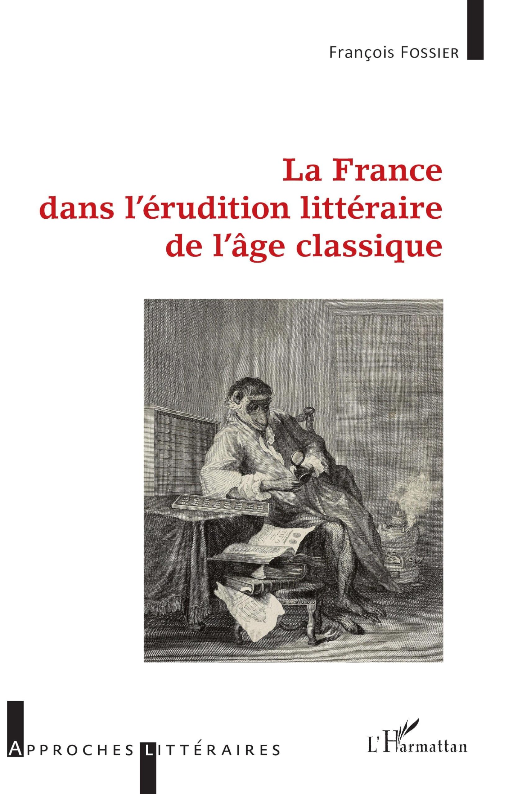La France dans l'érudition littéraire de l'âge classique book