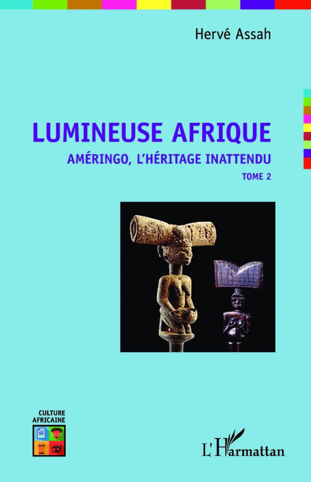 Lumineuse Afrique: Améringo, l'héritage inattendu Tome 2 (2) Politics & History