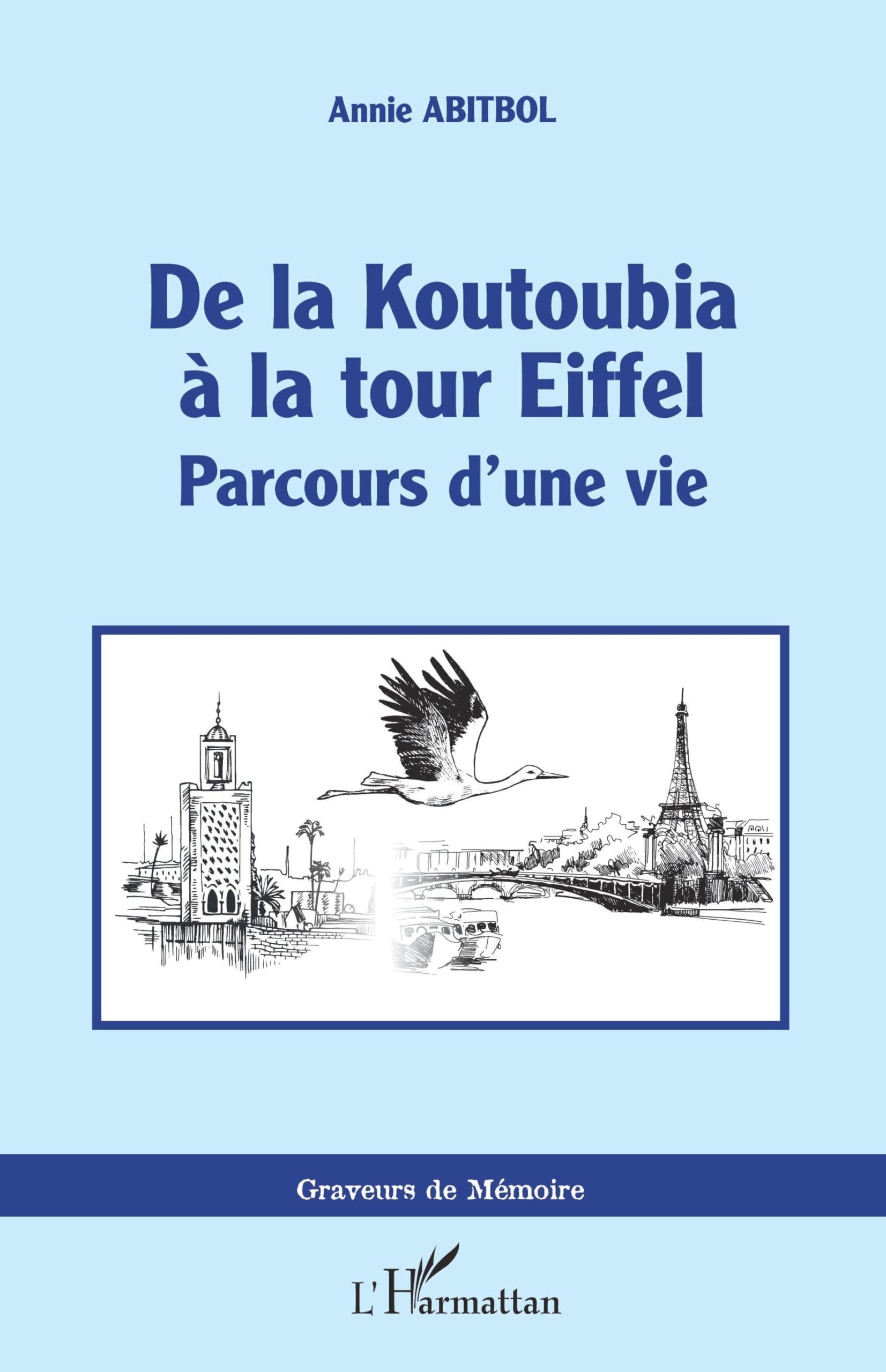 De la Koutoubia à la Tour Eiffel: Parcours d'une vie book