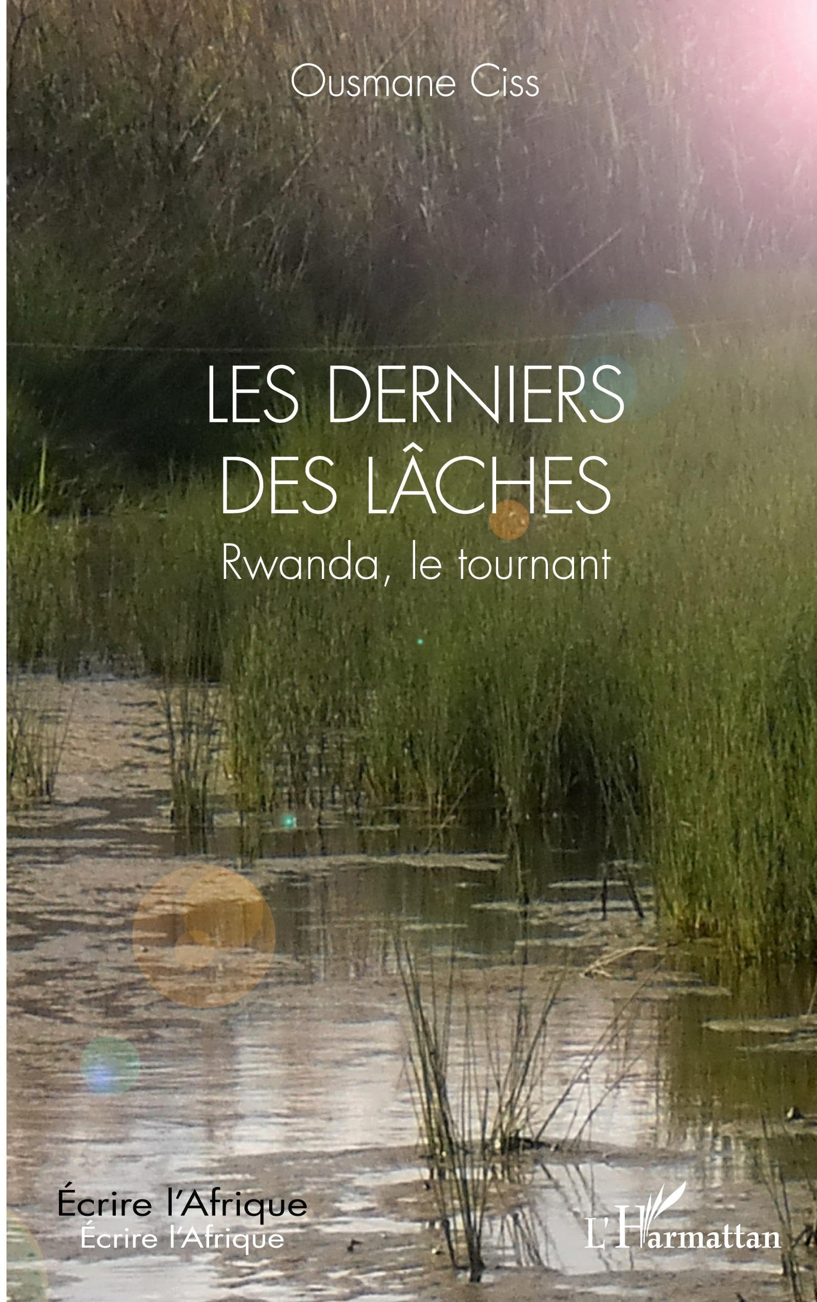 Les derniers des lâches: Rwanda, le tournant Classics
