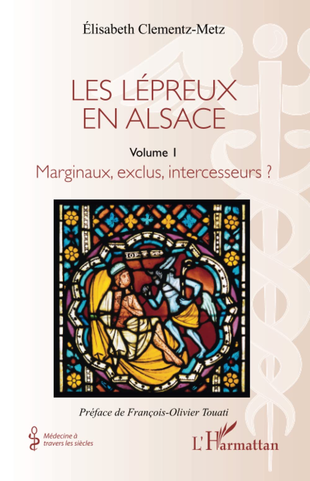 Les lépreux en Alsace: Marginaux, exclus, intercesseurs ? book