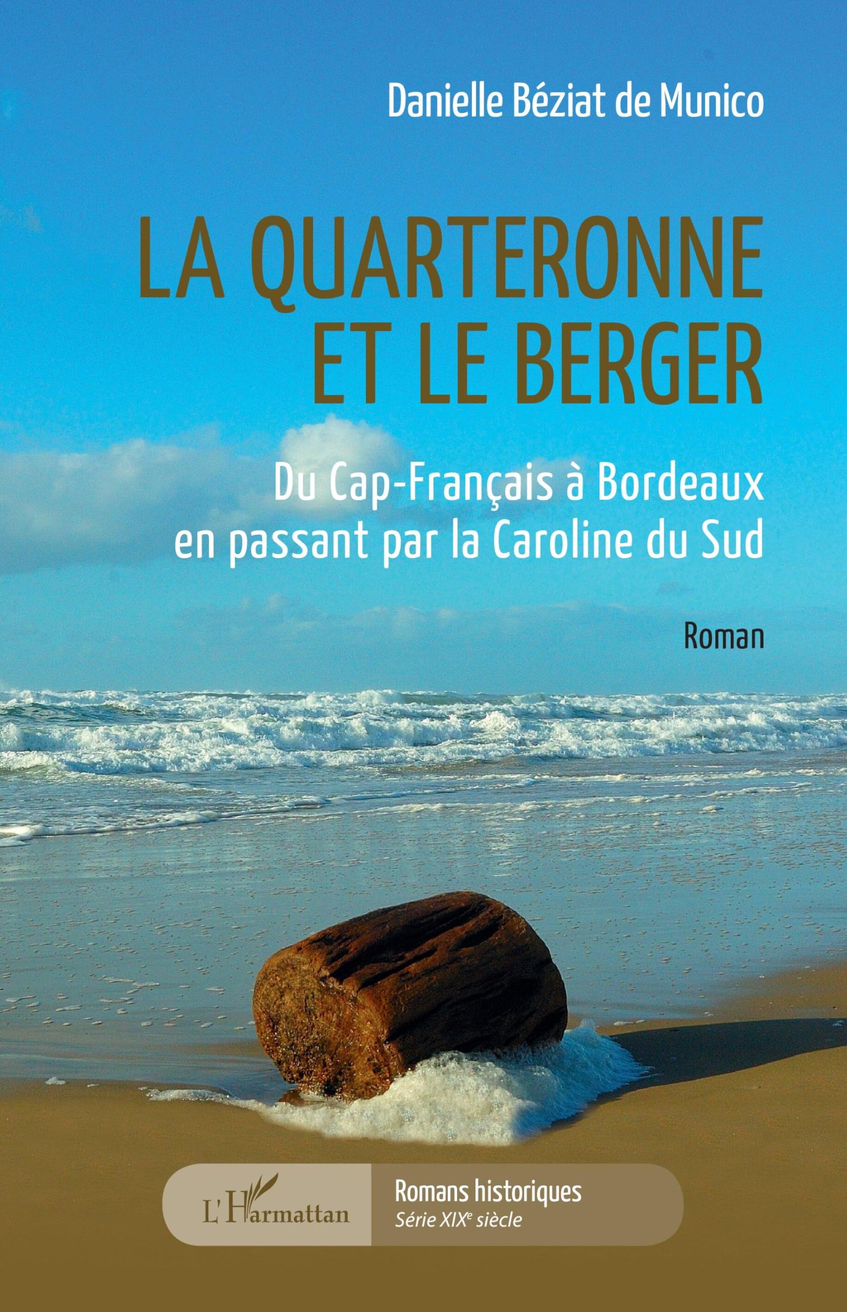 La quarteronne et le berger: Du Cap-Français à Bordeaux en passant par la Caroline du Sud book