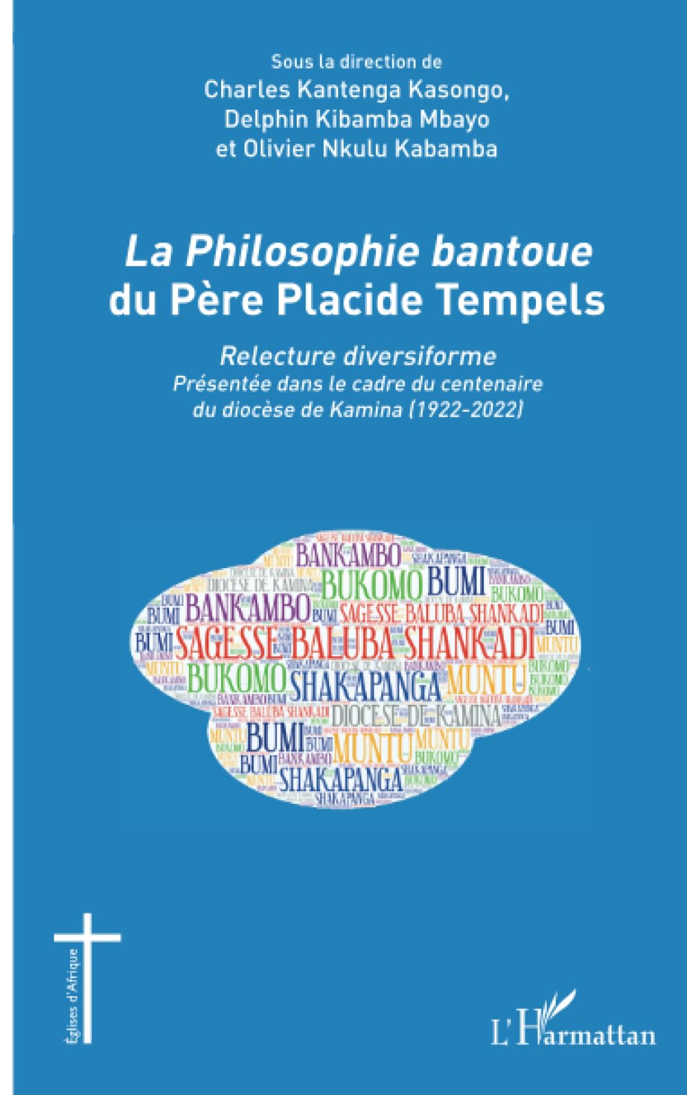 La Philosophie bantoue du Père Placide Tempels book