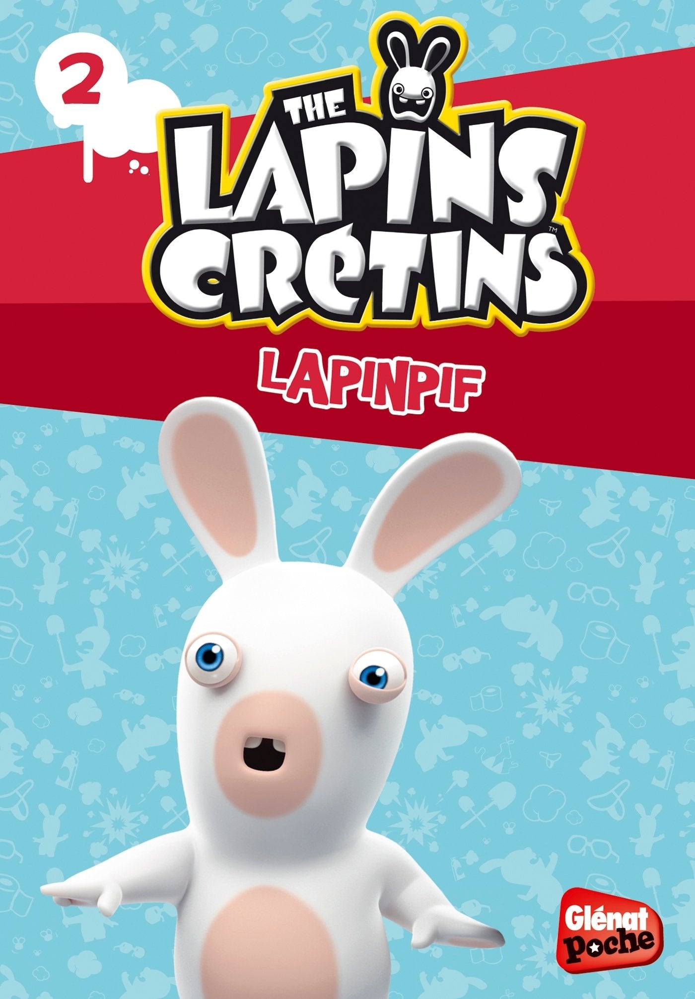 The Lapins crétins - Poche - Tome 02: Lapinpif Novels & Short Stories