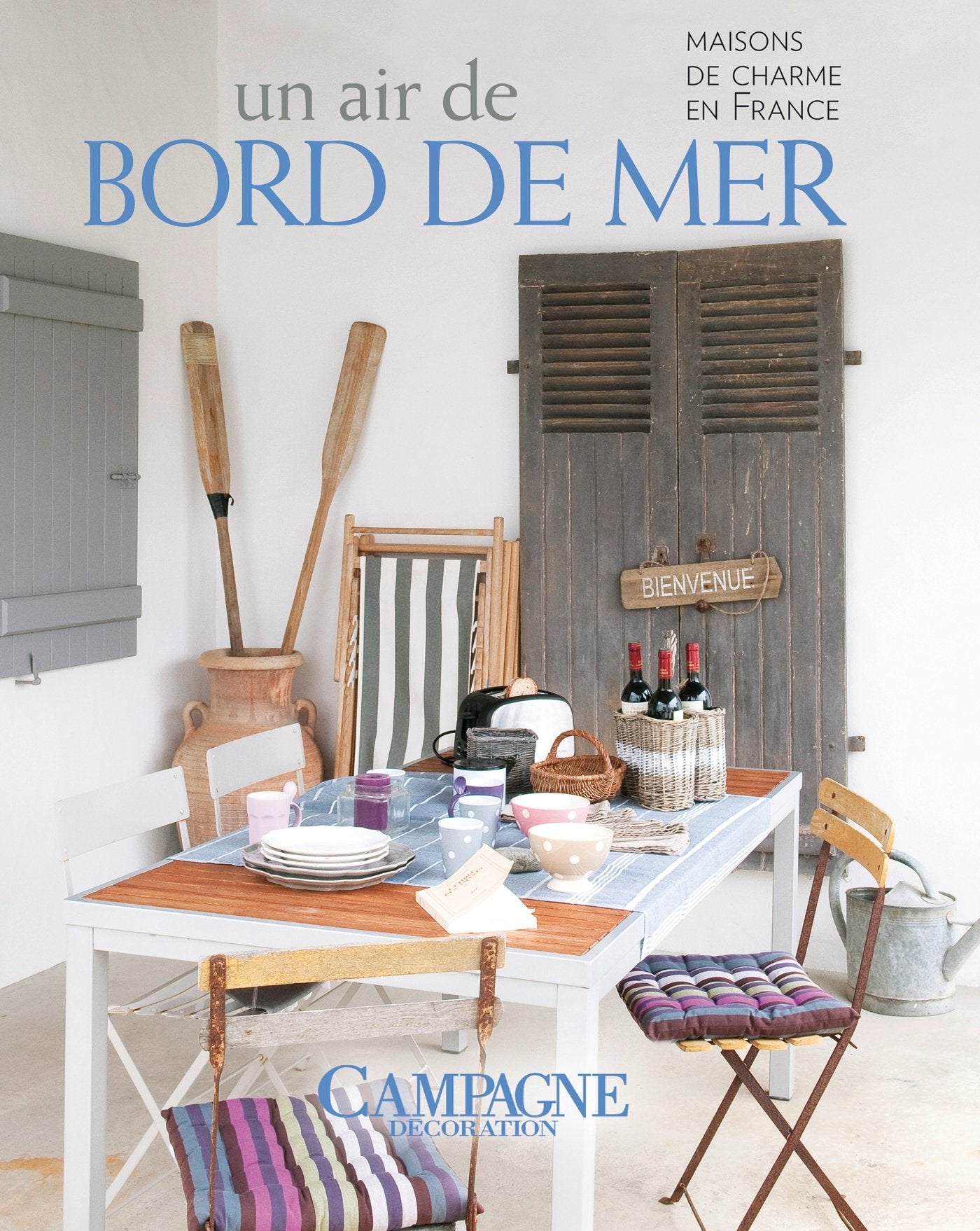 Un air de bord de mer: Maisons de charme en France Home & Household