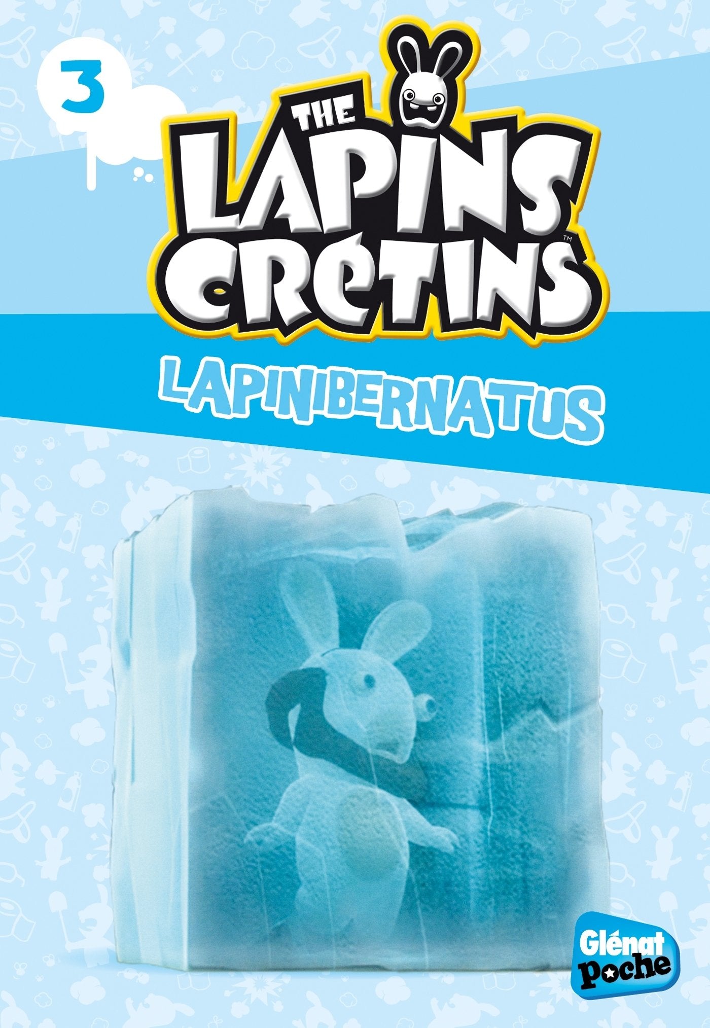 The Lapins crétins - Poche - Tome 03: Lapinibernatus Novels & Short Stories