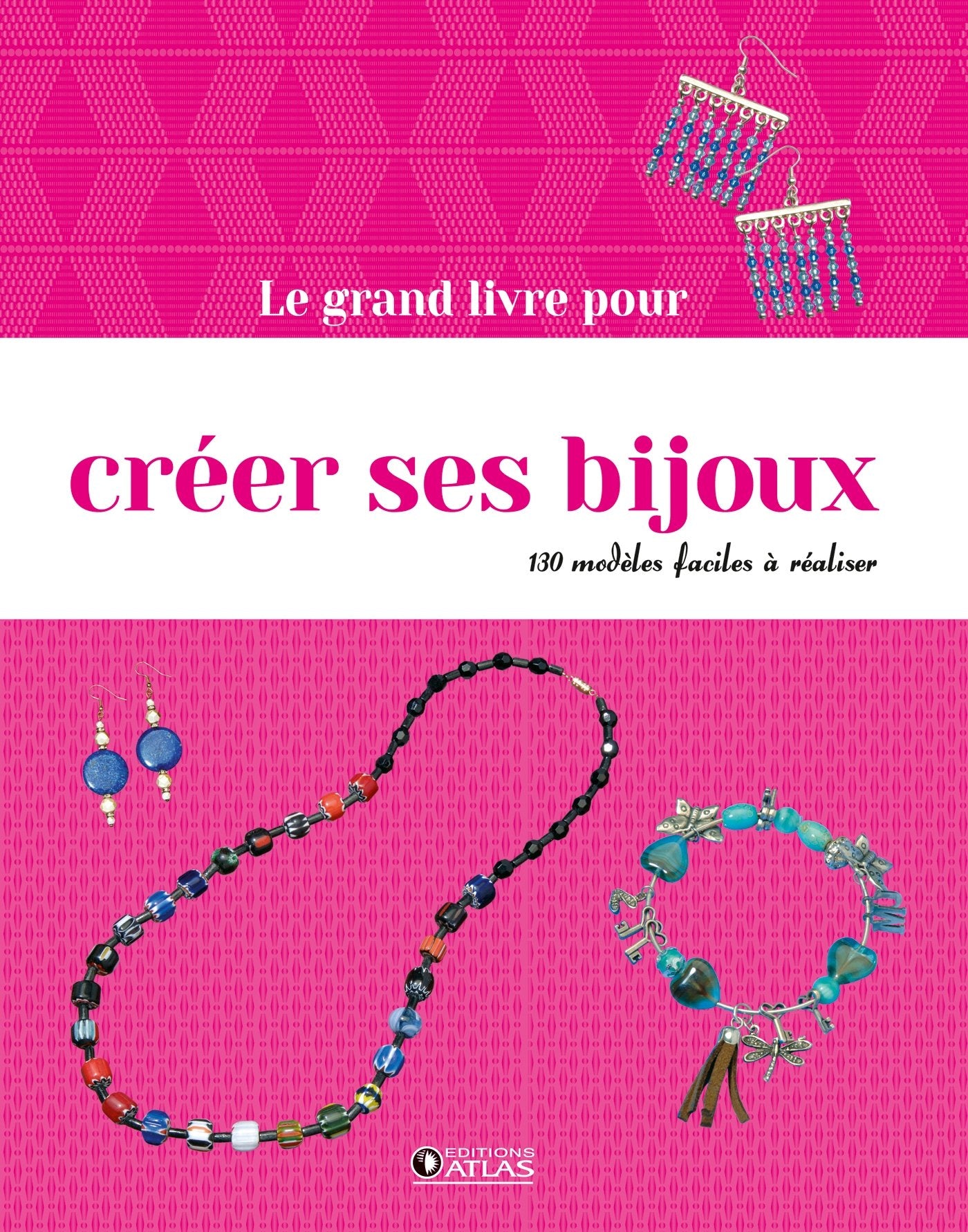 Le grand livre pour creer ses bijoux Books